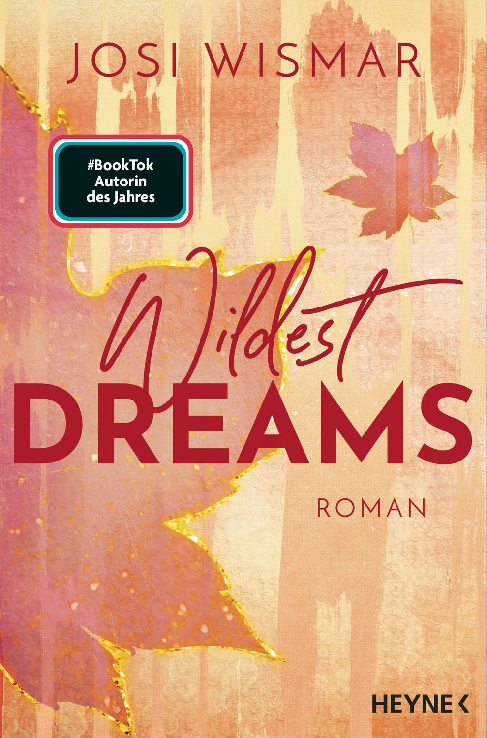 Belletristik Wildest Dreams Roman - Josi Wismar ist #BookTok Autorin des Jahres 202 Josi Wismar