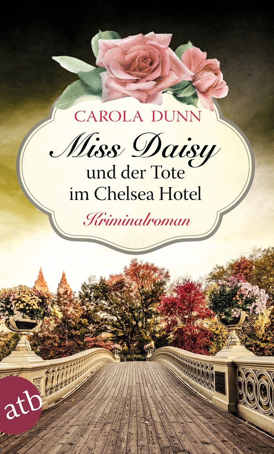 Miss Daisy und der Tote im Chelsea Hotel / Carola Dunn