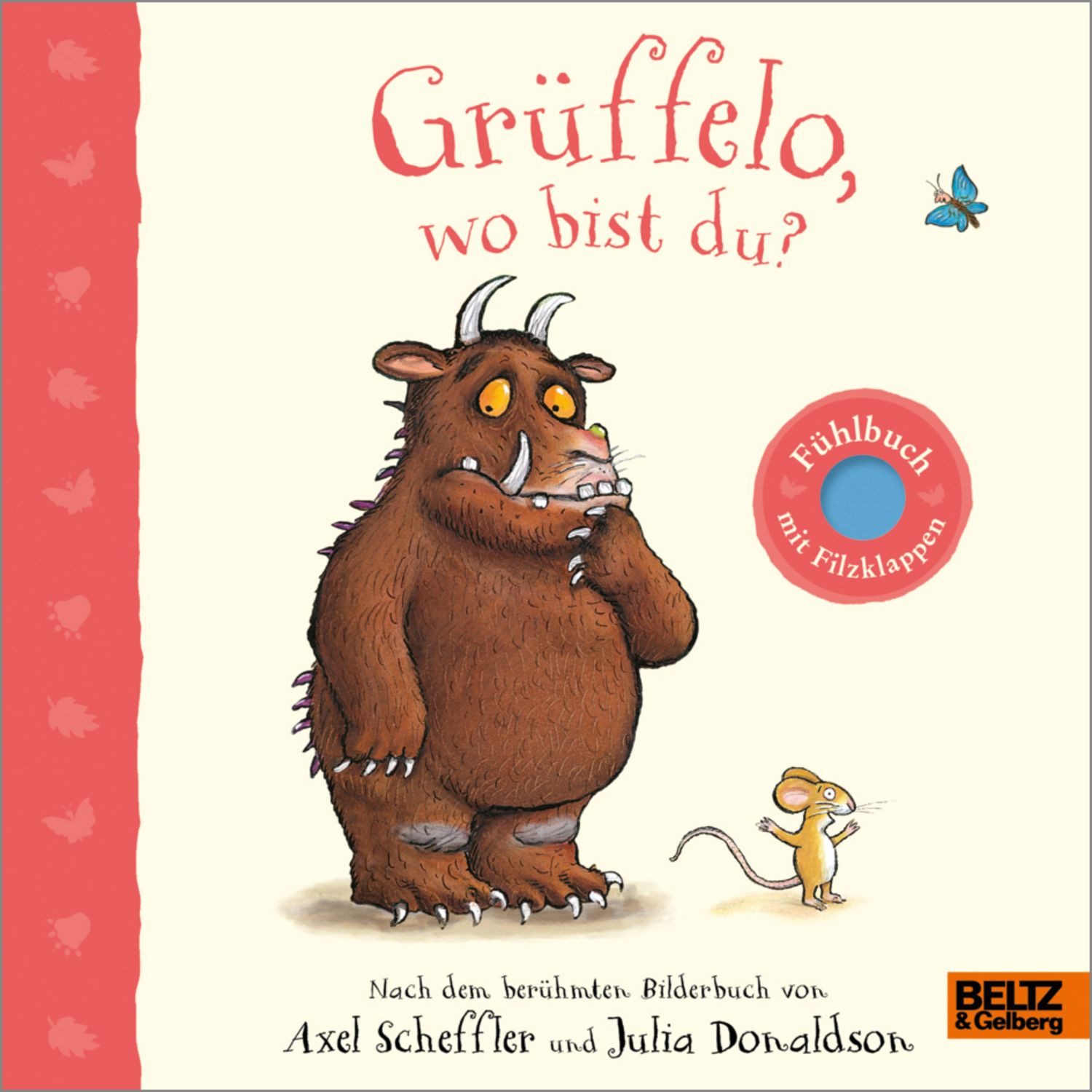 Grüffelo, wo bist du? / Axel Scheffler, Julia Donaldson