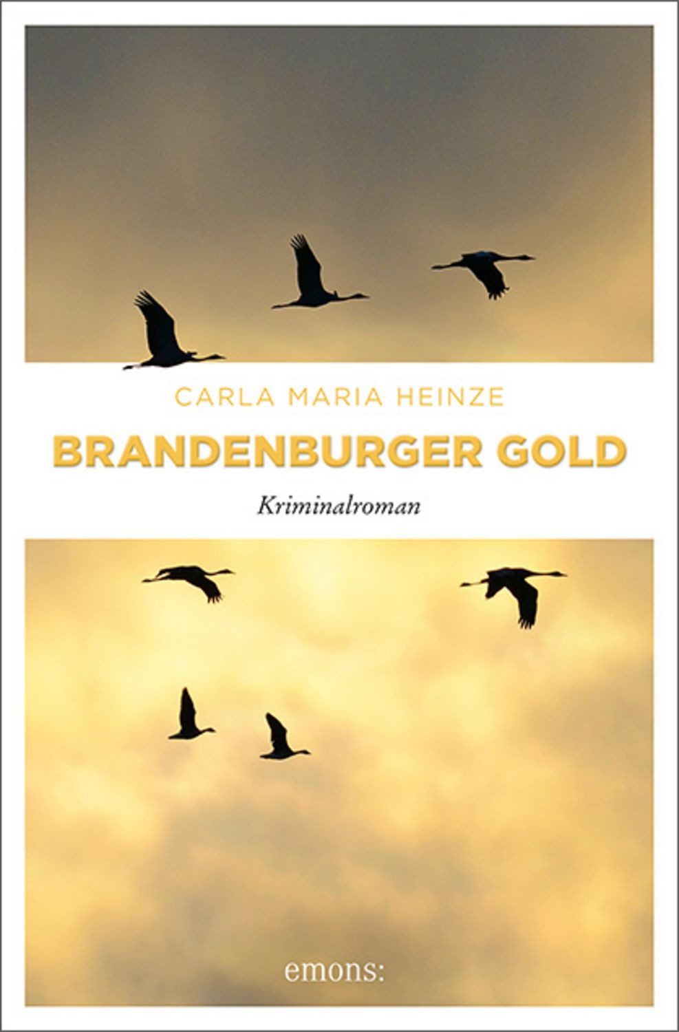 Brandenburger Gold / Carla Maria Heinze
