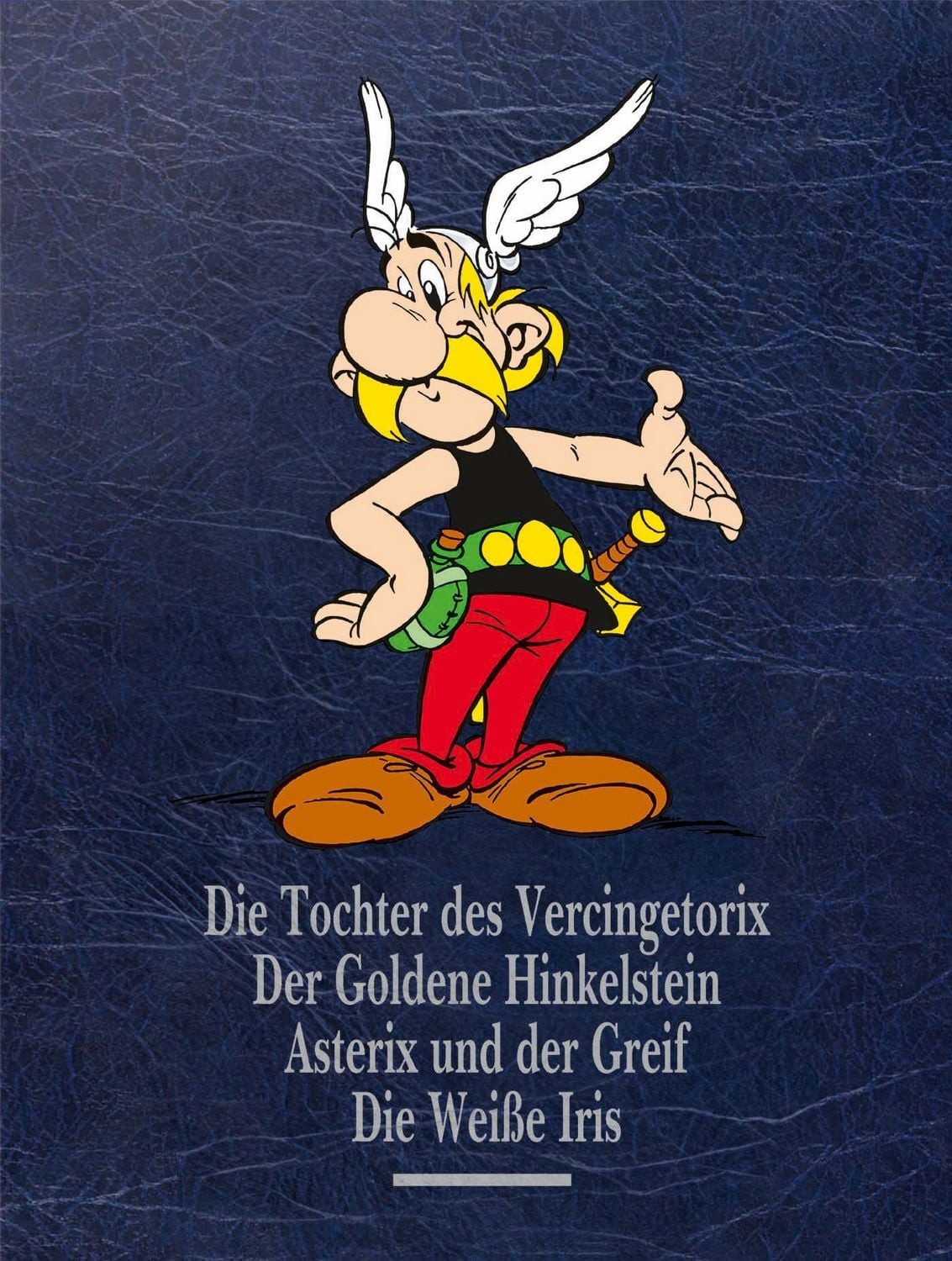 Asterix Gesamtausgabe 15 / René Goscinny, Albert Uderzo, Jean-Yves Ferri, Fabcaro, Die Tochter des Vercingetorix, Der goldene Hinkelstein, Asterix und der Greif, Die Weiße Iris