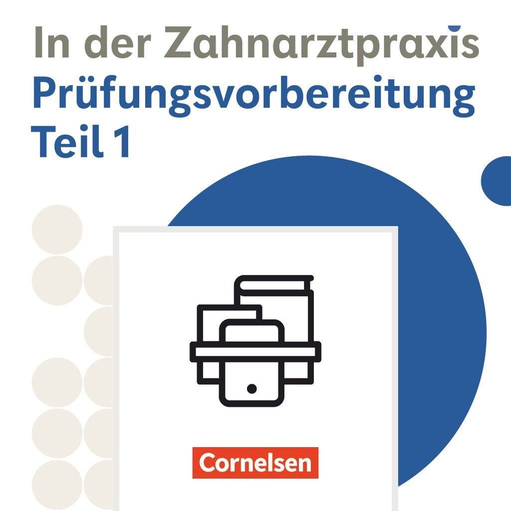 Zahnmedizinische Fachangestellte - Ausgabe 2023 - 1./2. Ausbildungsjah / diverse, Prüfungsvorbereitung Teil 1 - Prüfungsvorbereitung Teil 1 und interaktive Übungen im Paket