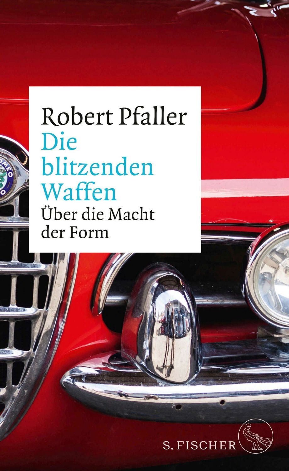 Die blitzenden Waffen / Robert Pfaller