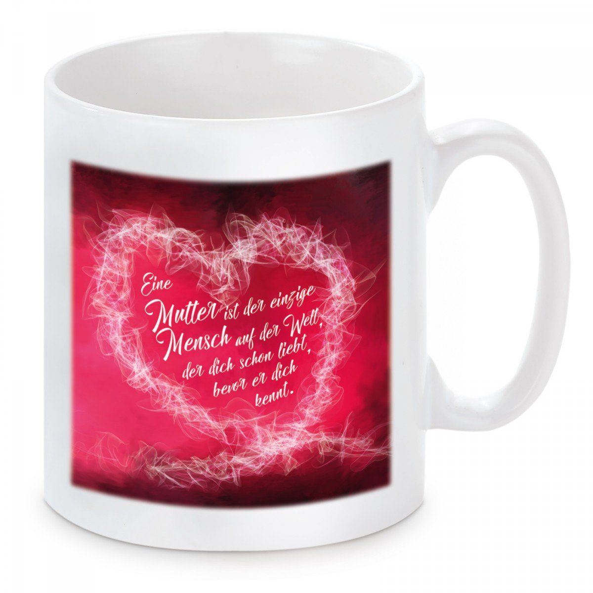 Herzbotschaft Tasse Kaffeebecher mit Motiv Eine Mutter ist der einzige Mensch, Keramik, Kaffeetasse spülmaschinenfest und mikrowellengeeignet