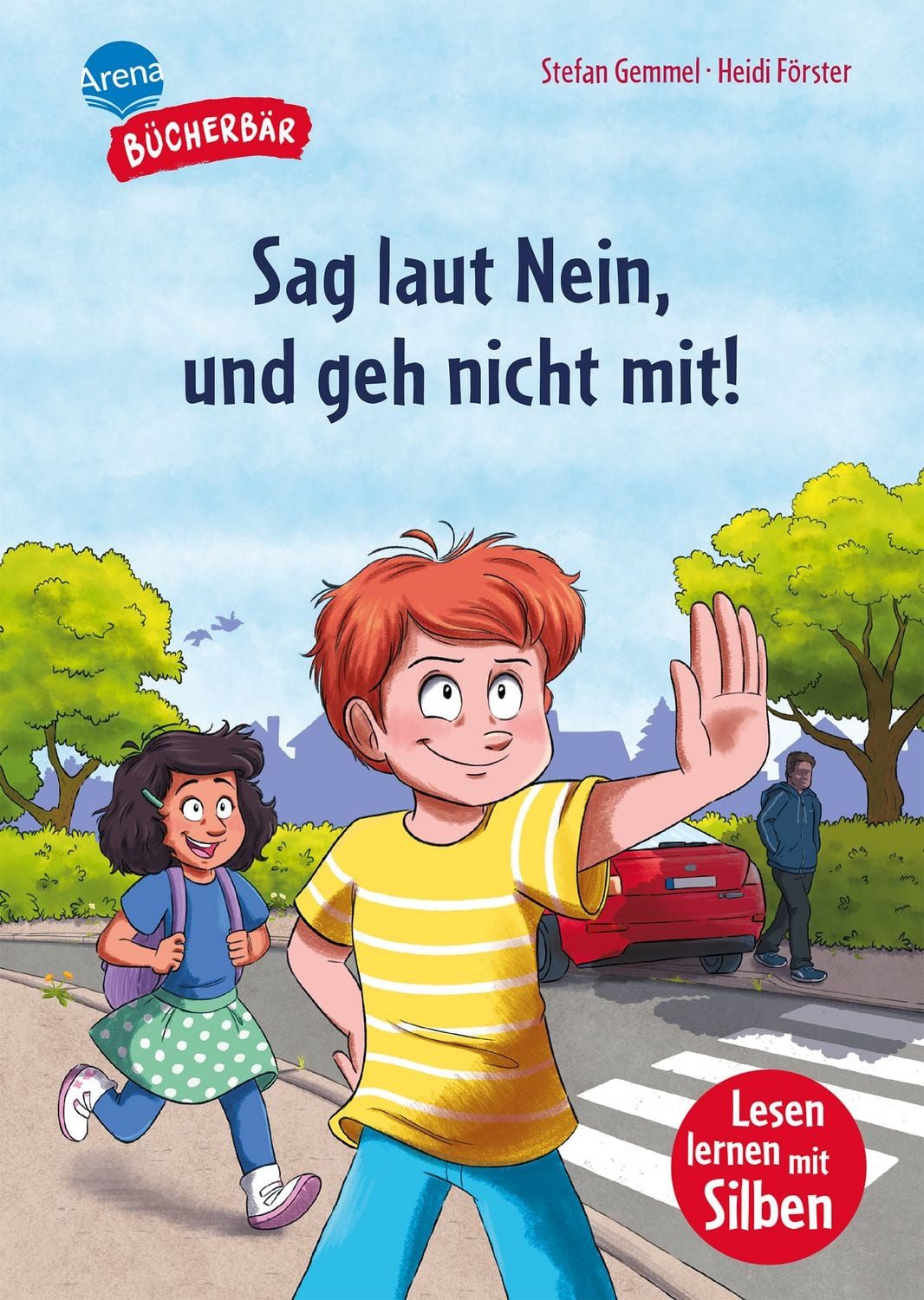 Sag laut Nein, und geh nicht mit! / Stefan Gemmel