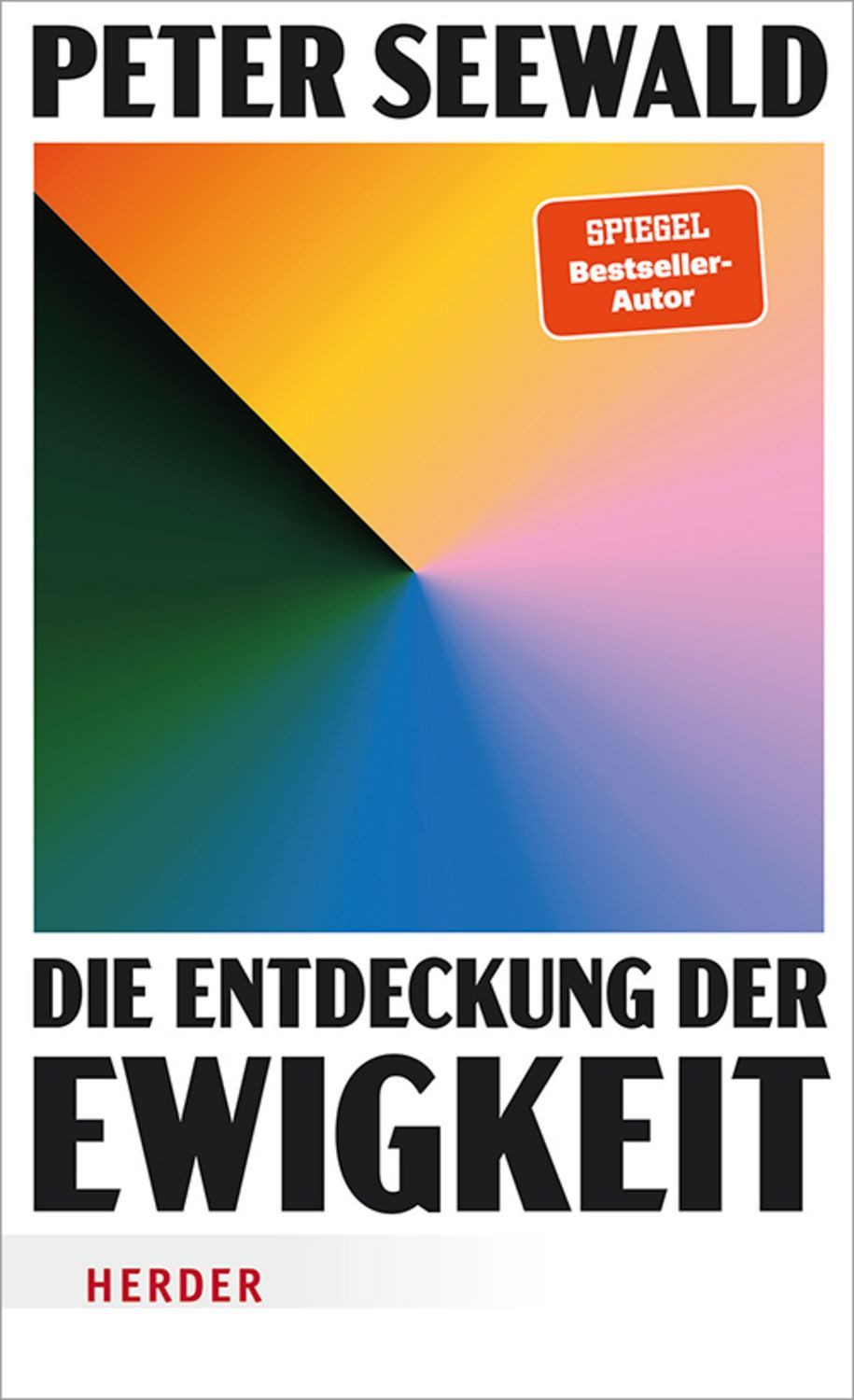 Die Entdeckung der Ewigkeit Vom Leben auf Erden und dem Himmel darüber / Peter Seewald