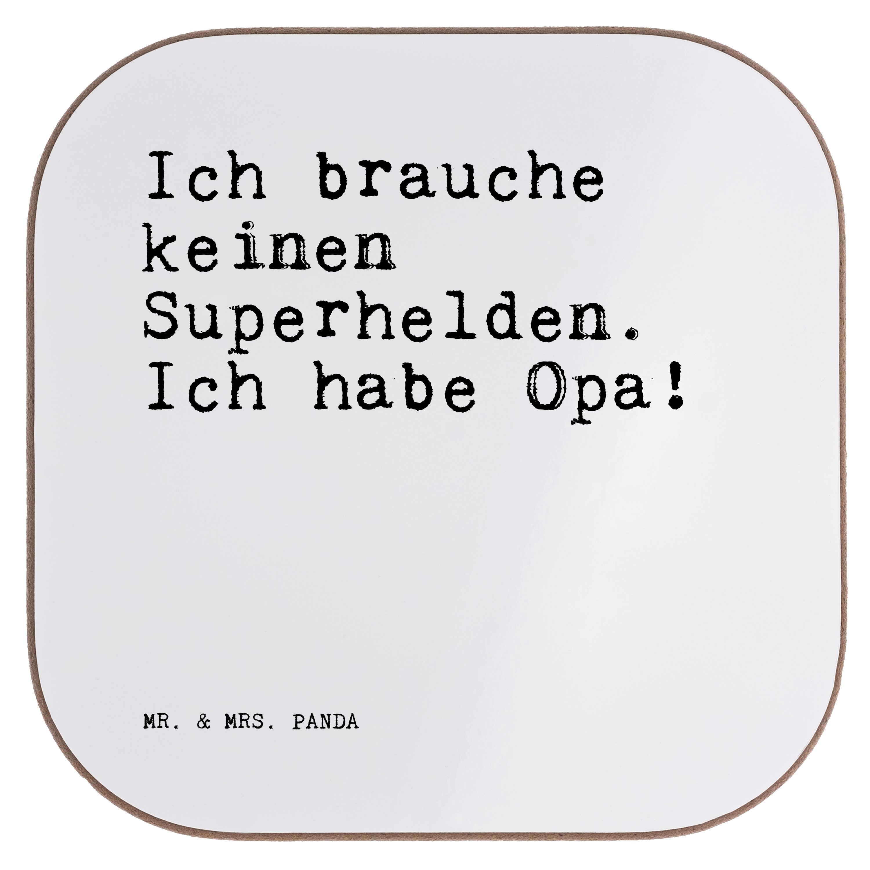 Mr. & Mrs. Panda Getränkeuntersetzer Ich brauche keinen Superhelden.... - Weiß - Geschenk, Dankeschön, Zit, 1-tlg.