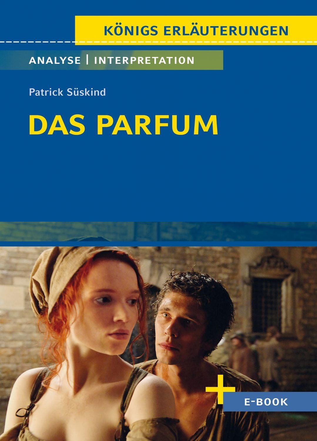 Das Parfum von Patrick Süskind / Patrick Süskind, Textanalyse und Interpretation