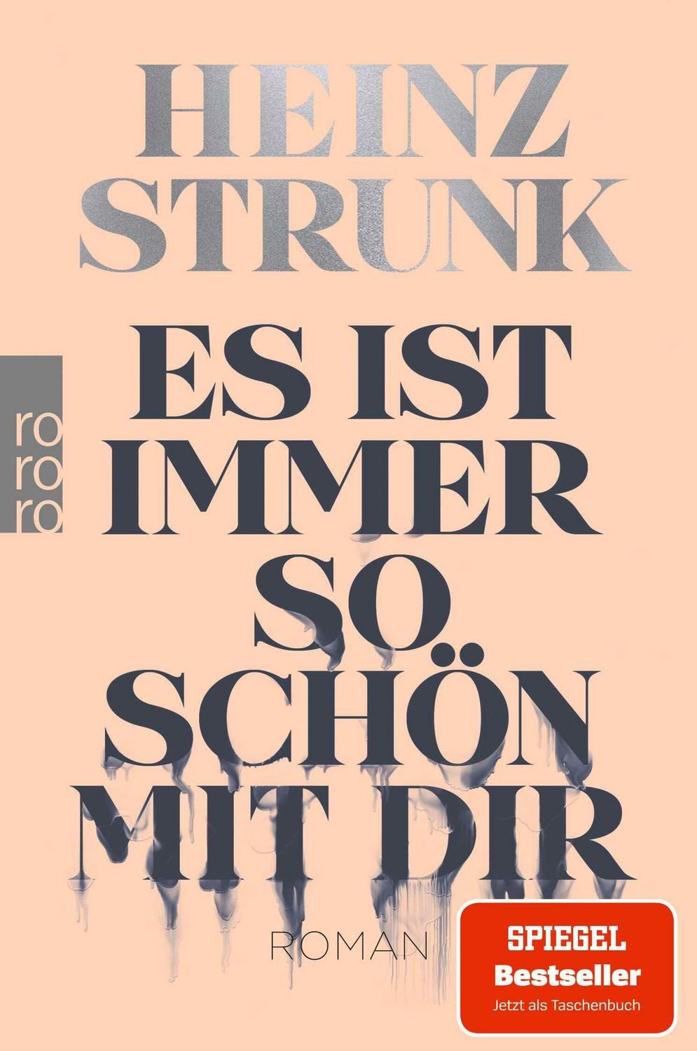 Es ist immer so schön mit dir / Heinz Strunk