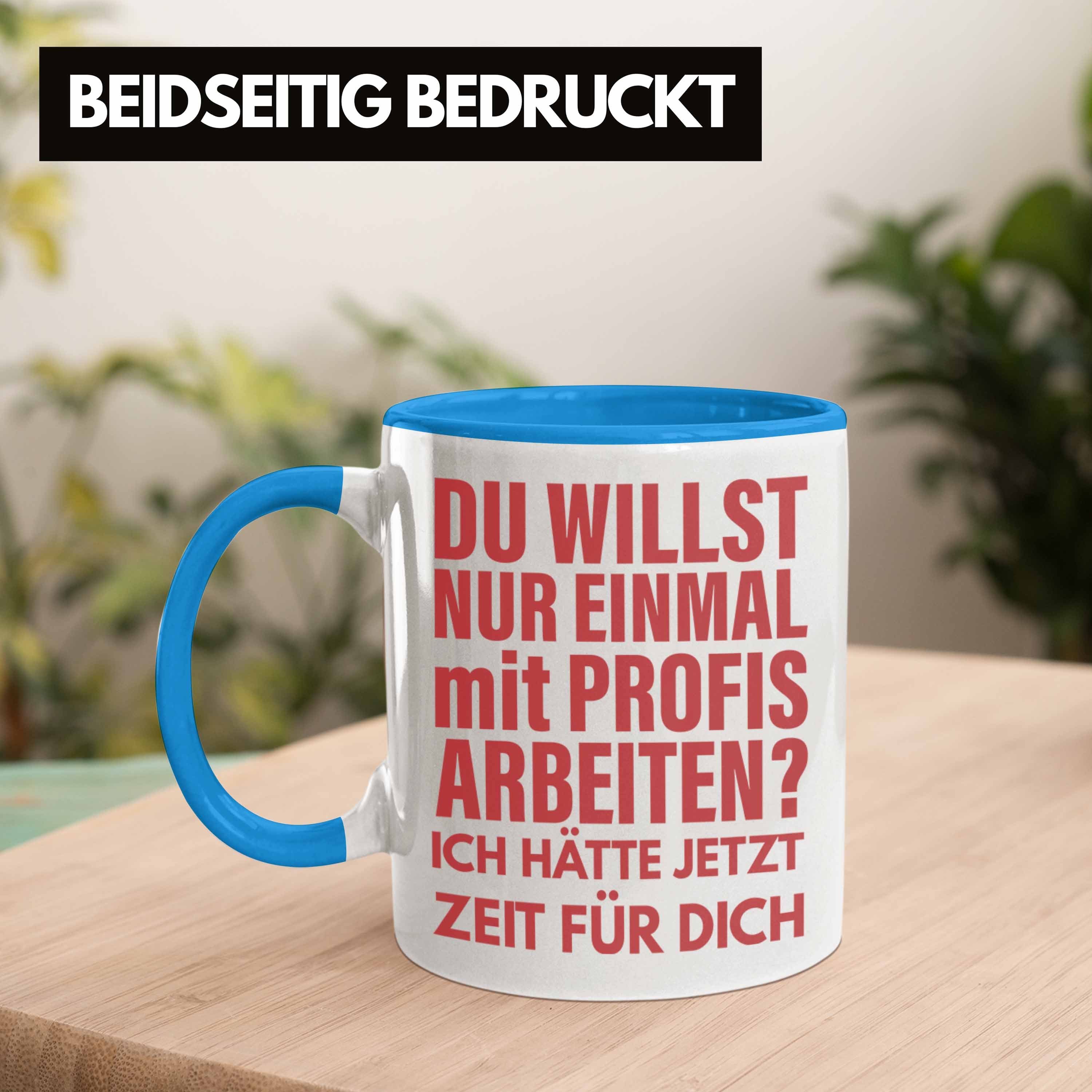 Trendation Tasse Trendation - Lustige Kollegin Bürotasse Kollege Mit Geschenkidee Blau Nur Kaffeetasse Profis Einmal Spruch