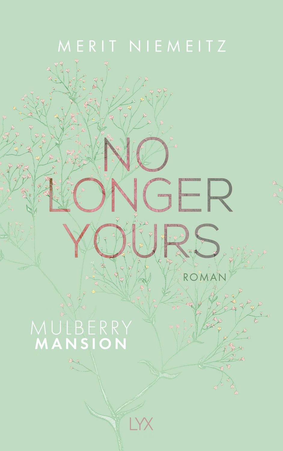 No Longer Yours - Mulberry Mansion / Merit Niemeitz