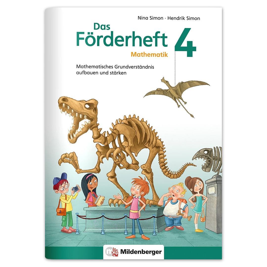 Das Förderheft Mathematik 4 / Nina Simon, Hendrik Simon, Mathematisches Grundverständnis aufbauen und stärken