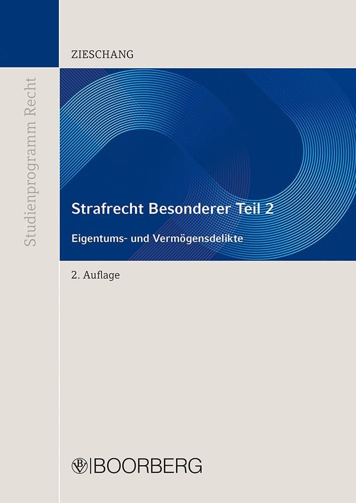 Strafrecht Besonderer Teil 2 Eigentums- und Vermögensdelikte / Frank Zieschang, Eigentums- und Vermögensdelikte, X