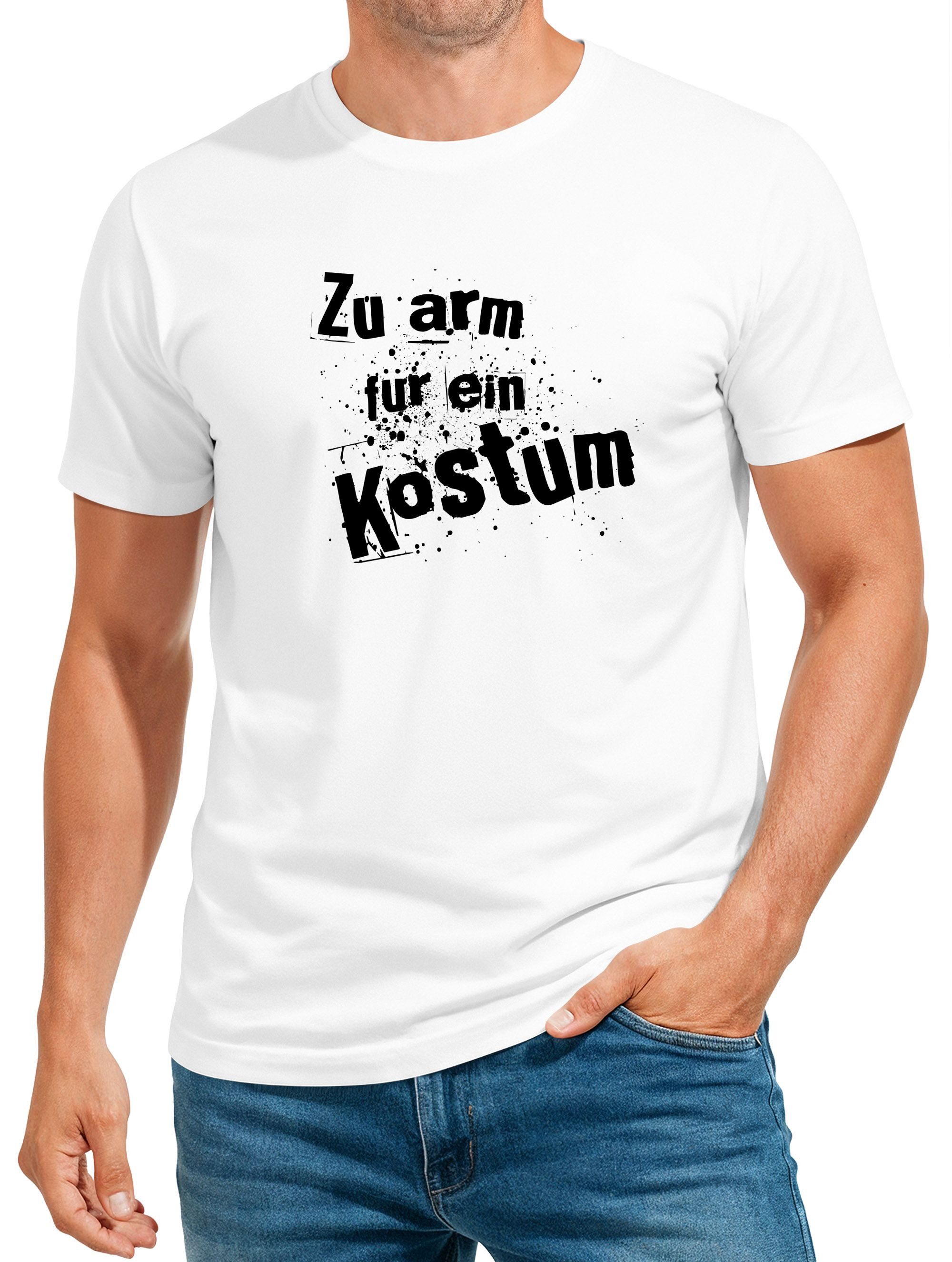 Print-Shirt Herren T-Shirt Fasching Zu arm für ein Kostüm Fun-Shirt