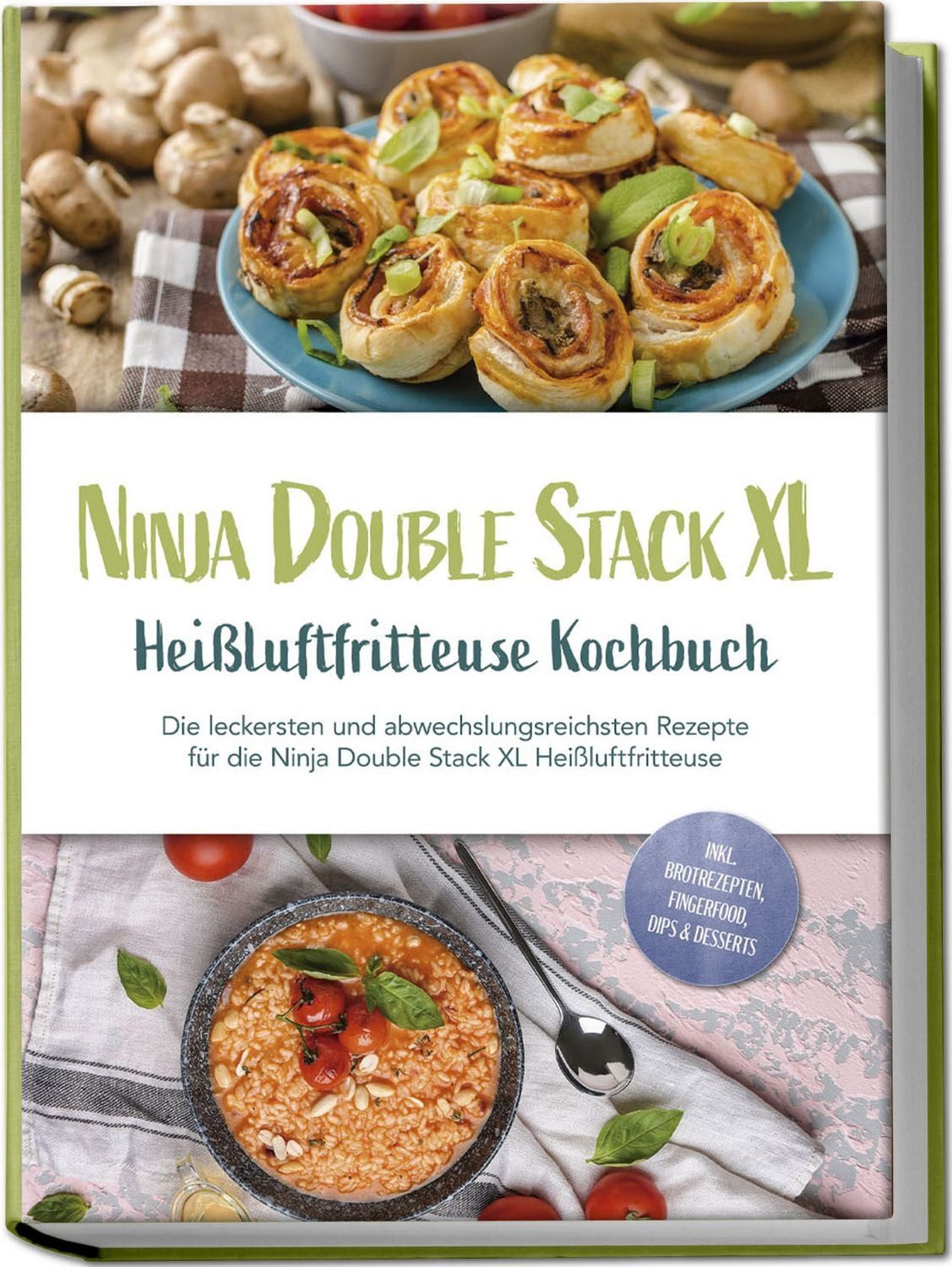 Ninja Double Stack XL Heißluftfritteuse Kochbuch: Die leckersten und a / Leonie Karper