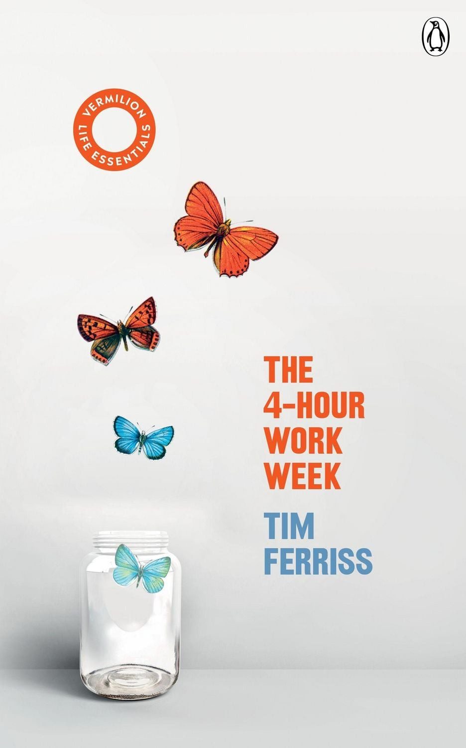 The 4-Hour Work Week (Vermilion Life Essentials) / Timothy Ferriss