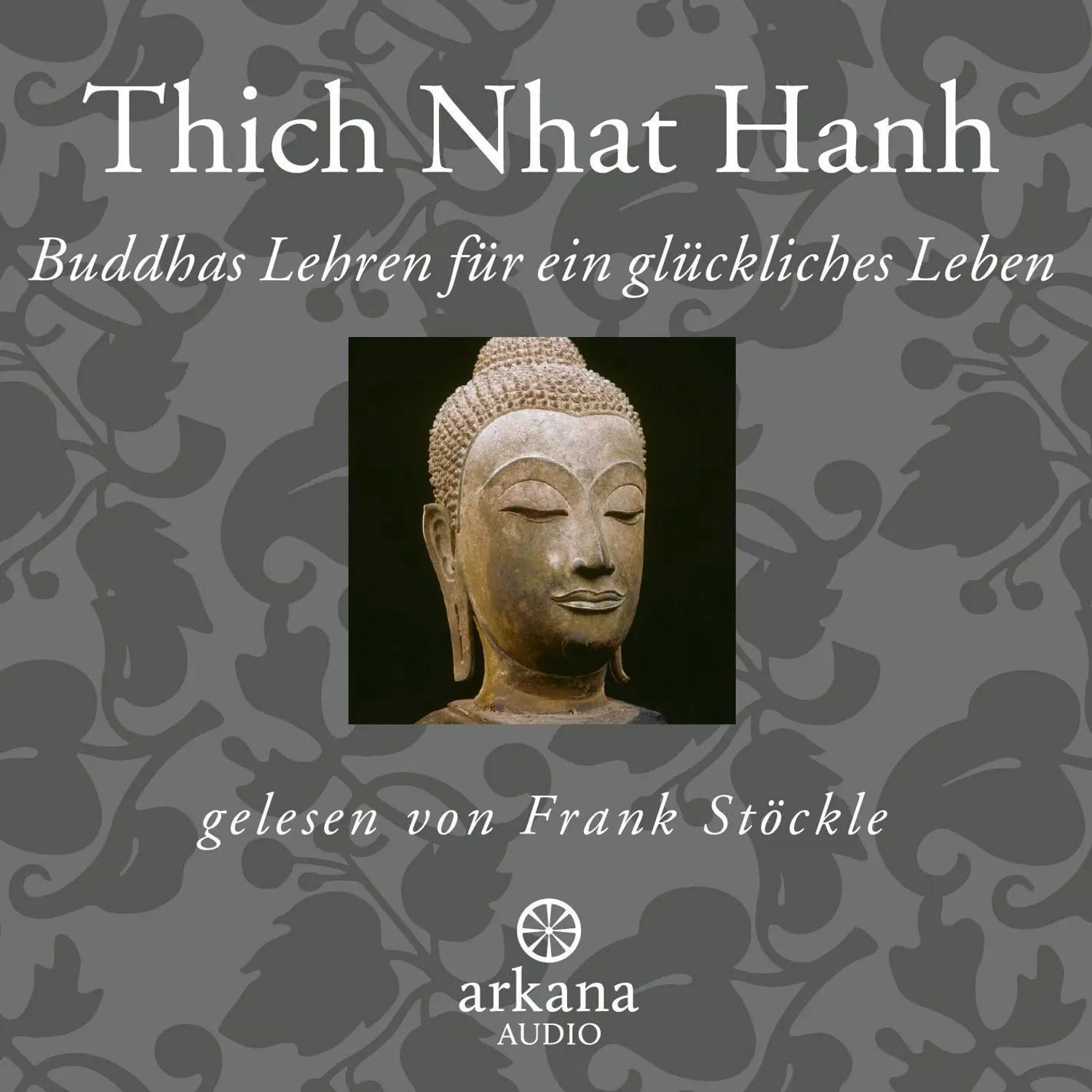 Arkana Hörspiel Buddhas Lehren für ein glückliches Leben