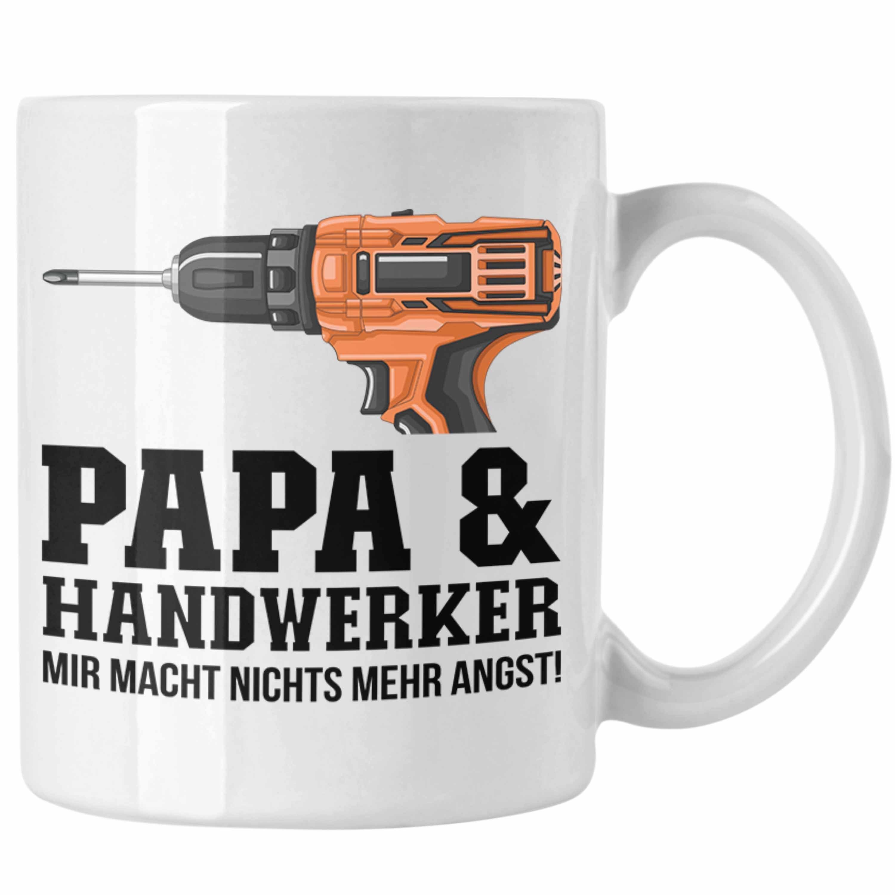 Trendation Tasse Trendation - Papa und Handwerker Tasse Geschenkidee Vater für Handwerk Weiss
