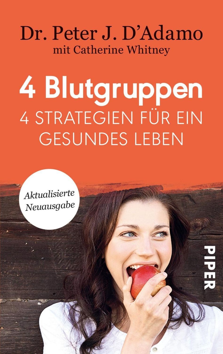 4 Blutgruppen - 4 Strategien für ein gesundes Leben / Peter J. D'Adamo