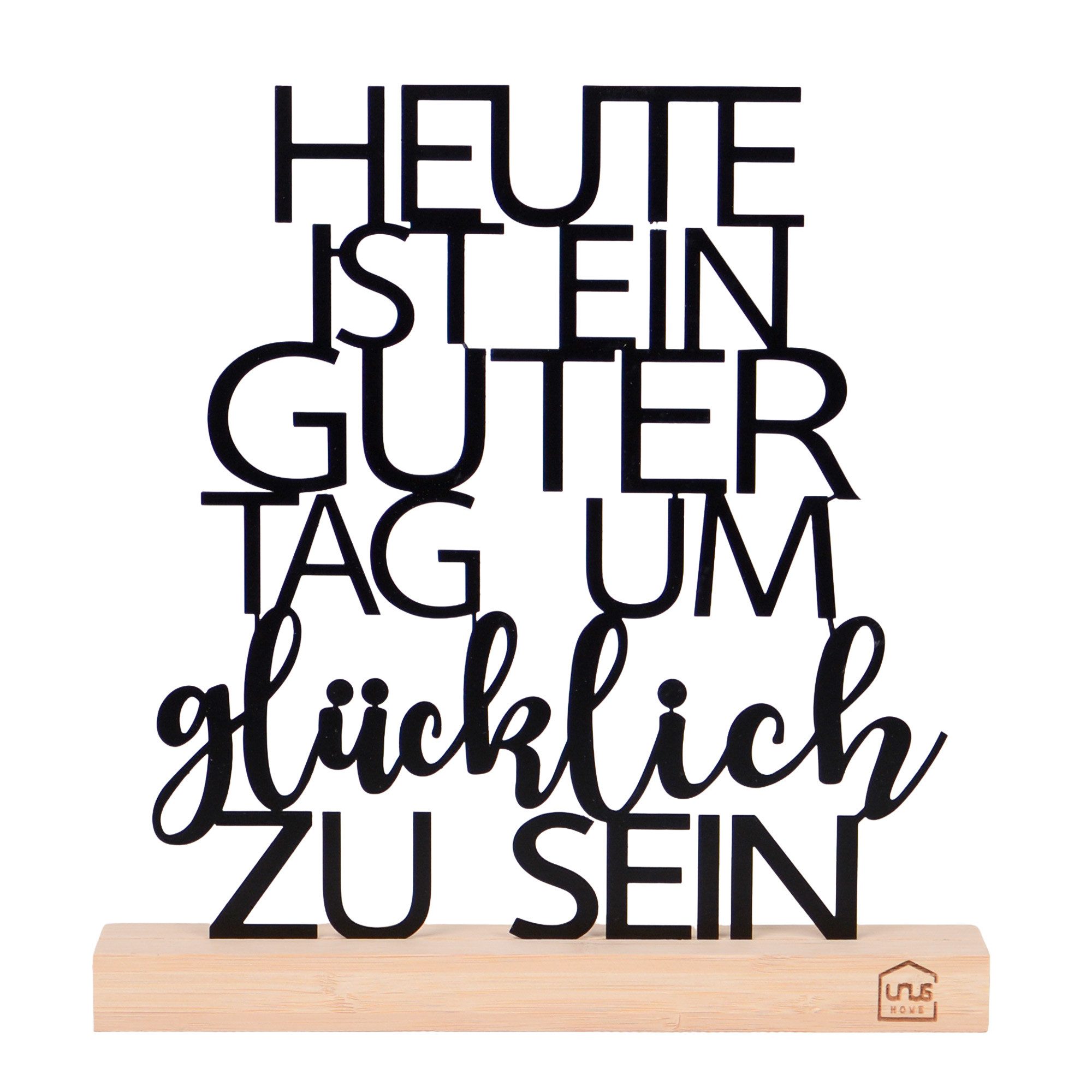 UNUS HOME Dekofigur Deko Aufsteller Heute ist ein guter Tag um glücklich zu sein (28,5 cm Höhe), Deko, Aufsteller, Wohndekoration