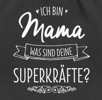 Shirtracer Turnbeutel Ich bin Mama - was sind deine Superkräfte, Muttertagsgeschenk