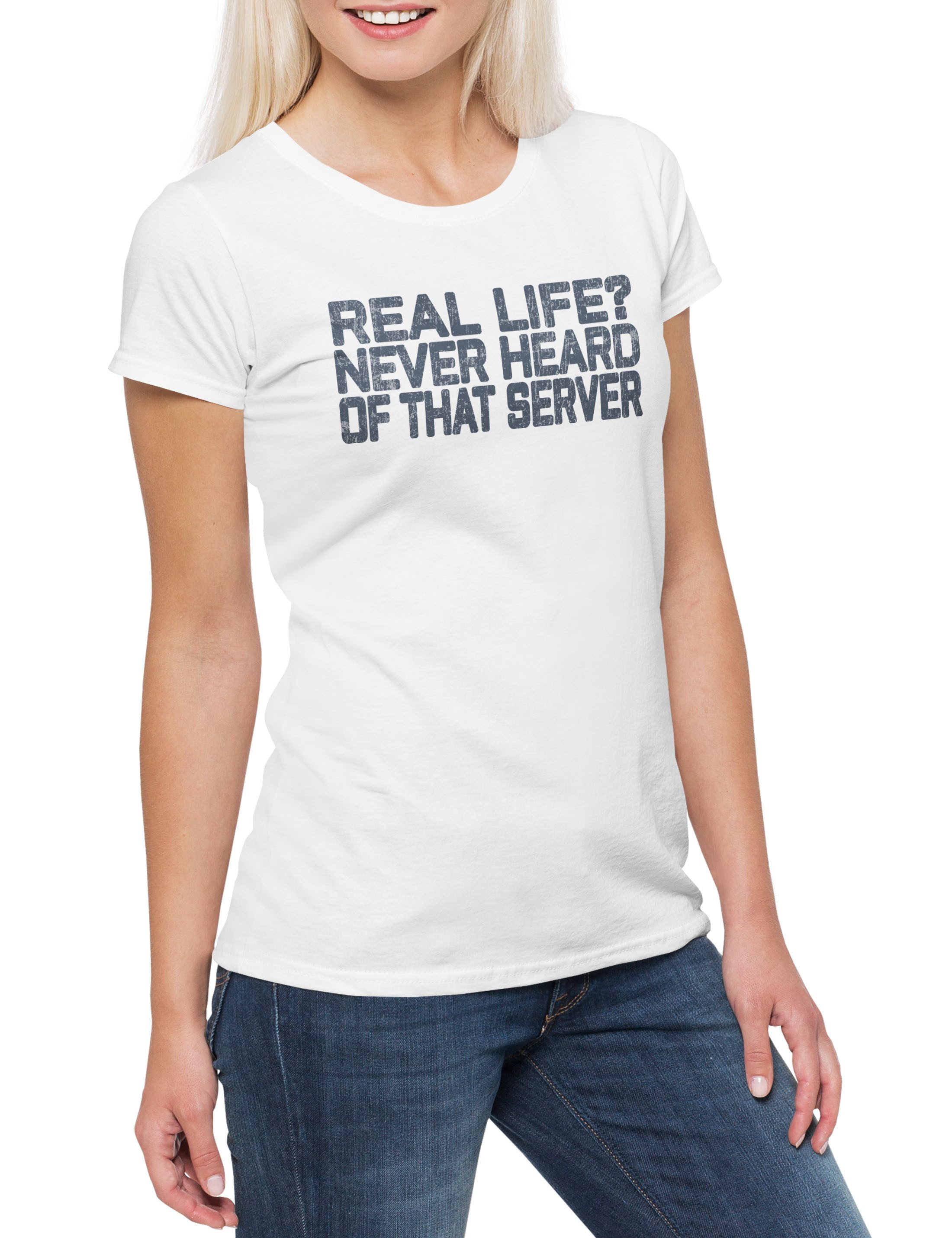 Print-Shirt Real Life? Damen T-Shirt Server Gamer Fun Games Gaming Video PC Admin