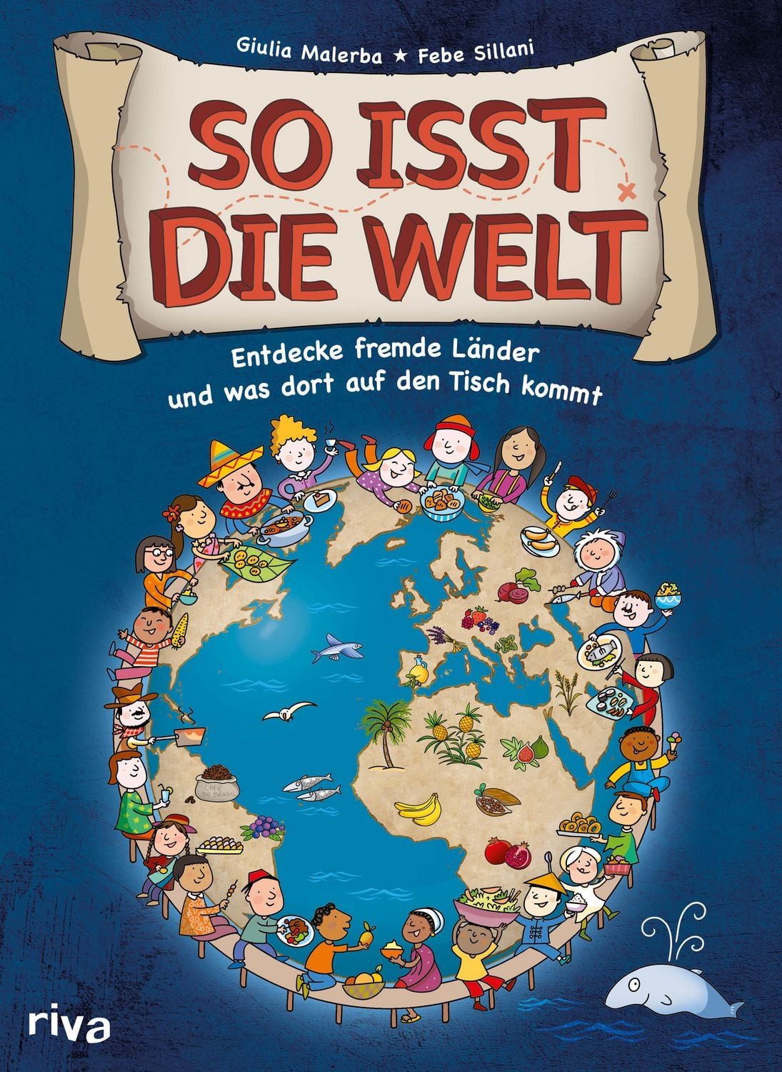 So isst die Welt / Giulia Malerba, Febe Sillani
