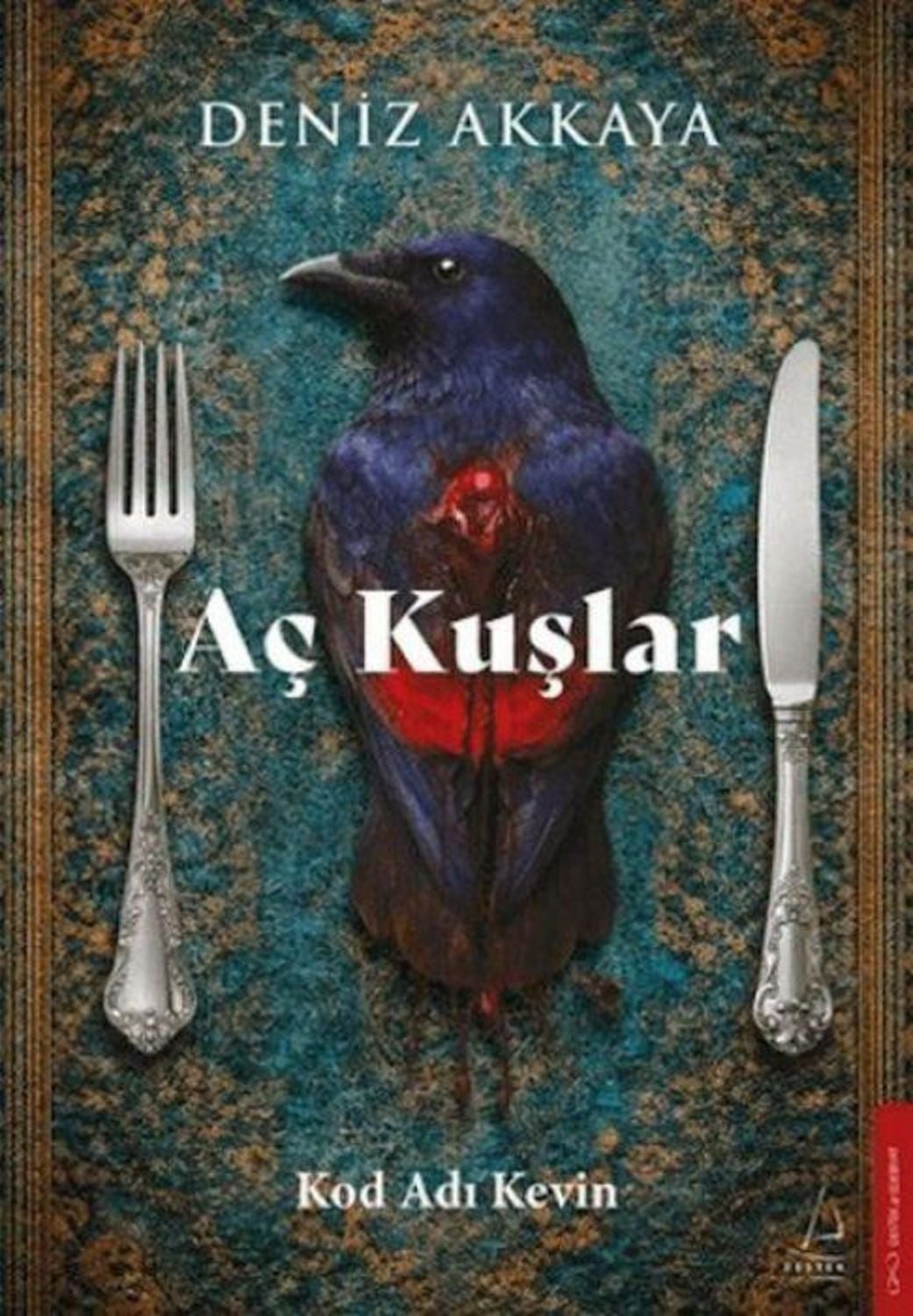 Ac Kuslar - Kod Adi Kevin / Deniz Akkaya