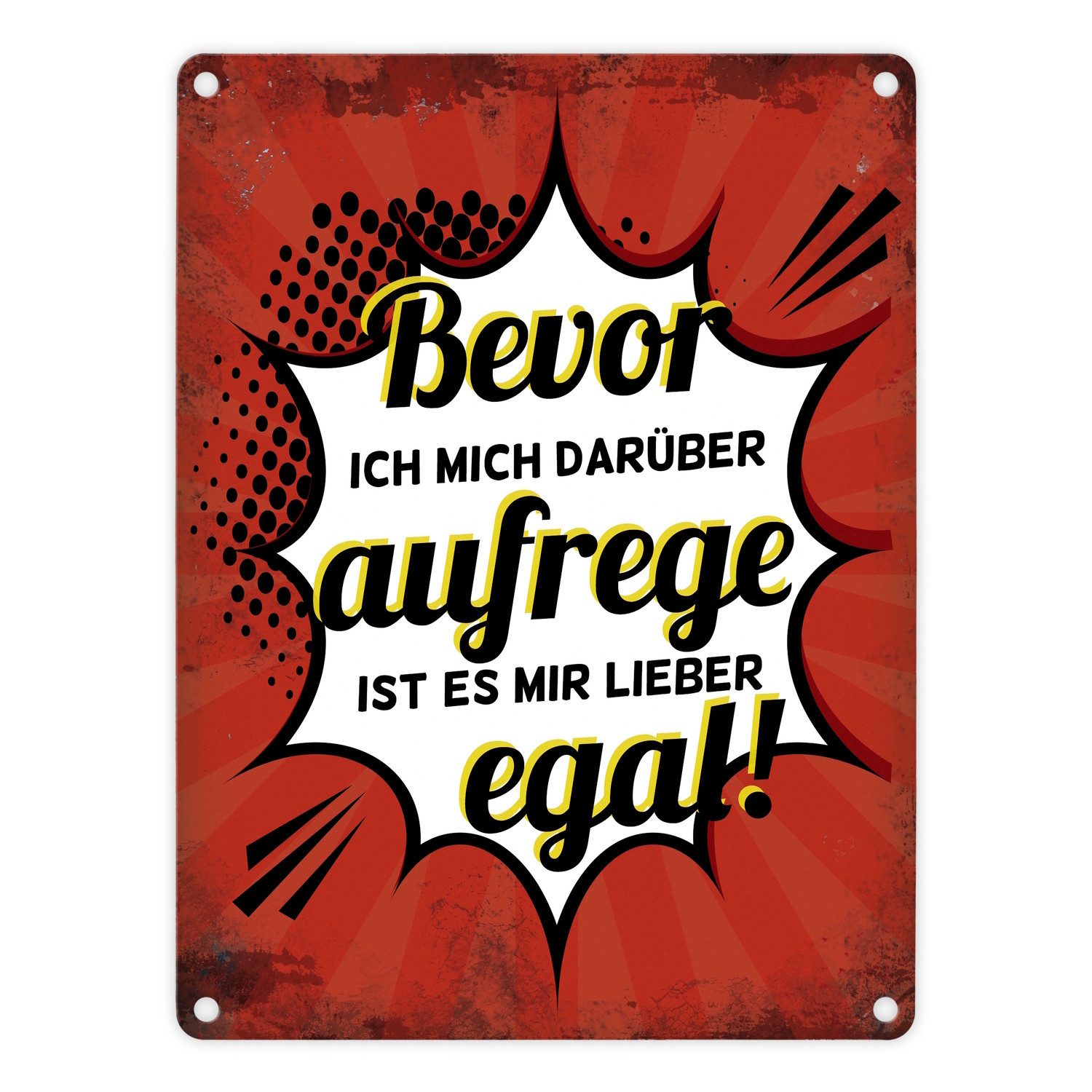Metallschild Metallschild mit Spruch: Bevor ich mich darüber aufrege ... Schild