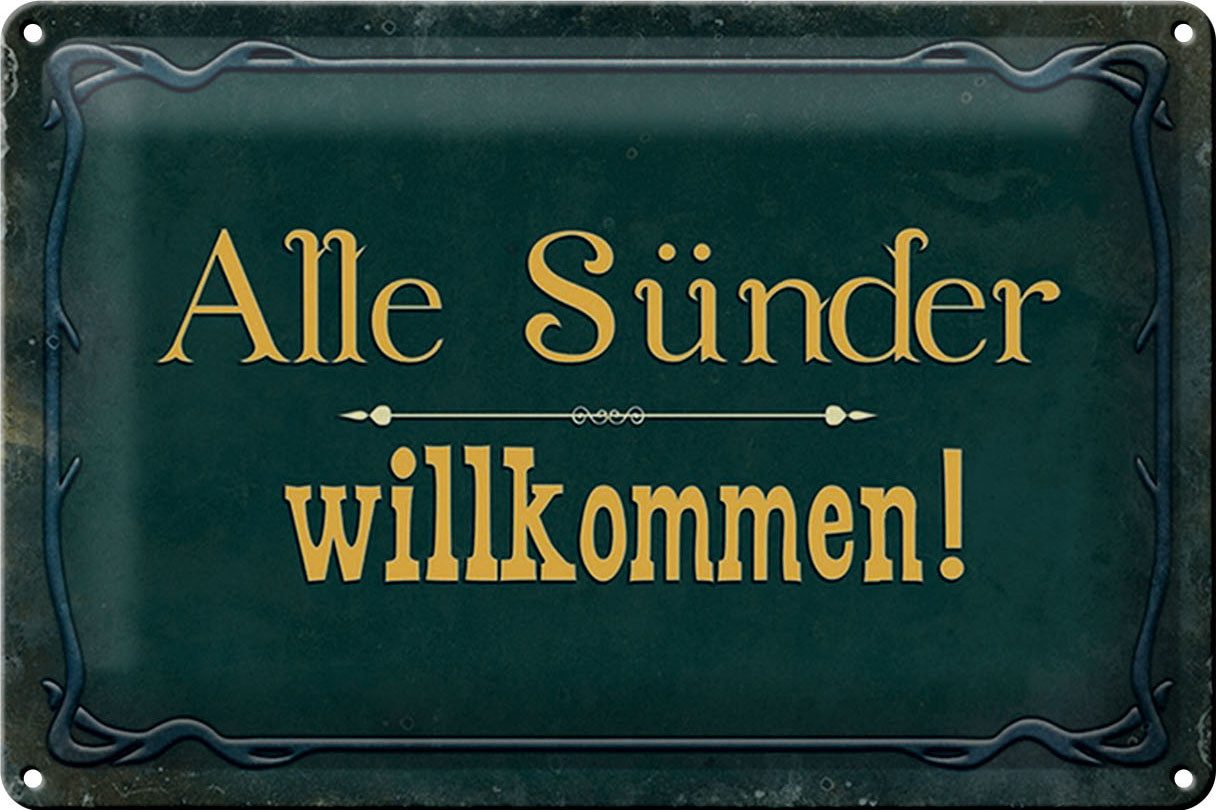 Metallschild Spruch 30x20cm alle Sünder willkommen
