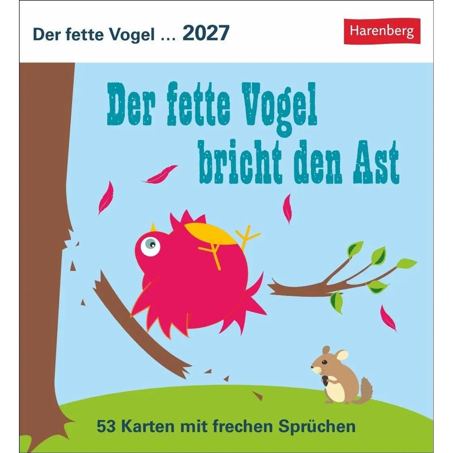 Harenberg Kalender Verlag Wandkalender Der fette Vogel bricht den Ast Postkartenkalender 2027 -...