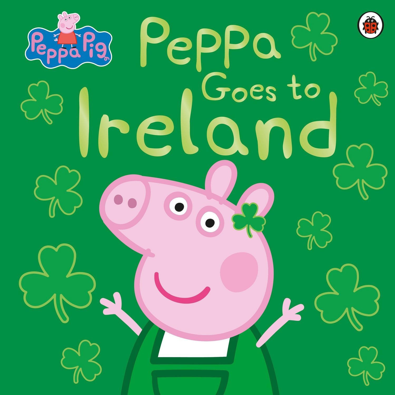 Peppa Pig: Peppa Goes to Ireland / Peppa Pig