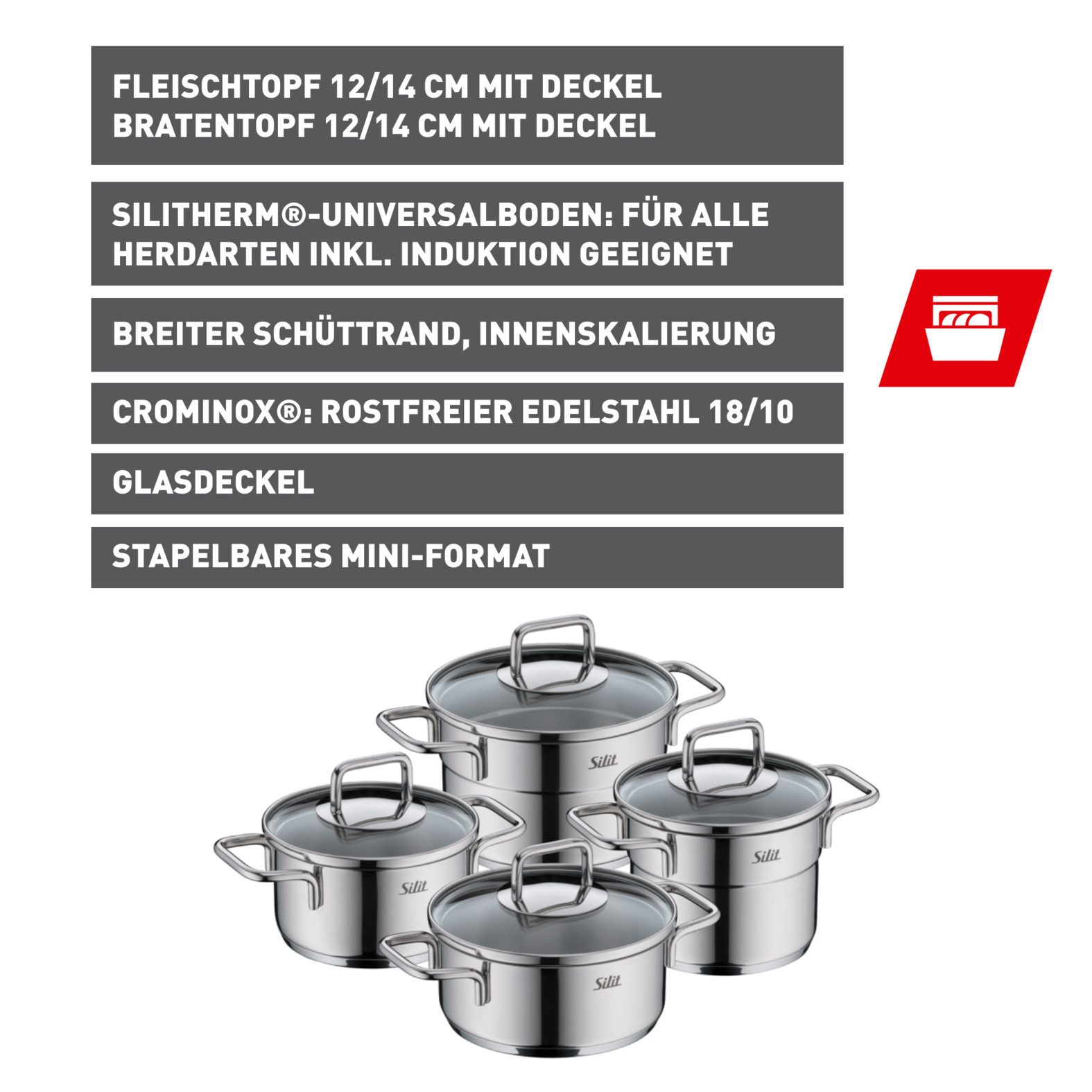 Silit Topf-Set Extra Cook Mini, Kochgeschirr-Set Induktion mit Glasdeckeln, stapelbar, Edelstahl 18/0 (Set, 8-tlg., 2 x Kochtopf 12/14cm, 2 x Bratentopf 12/14cm, 2 x Glasdeckel 12/14cm), SiliTherm Universalboden, breiter Schüttrand, spülmaschinengeeignet