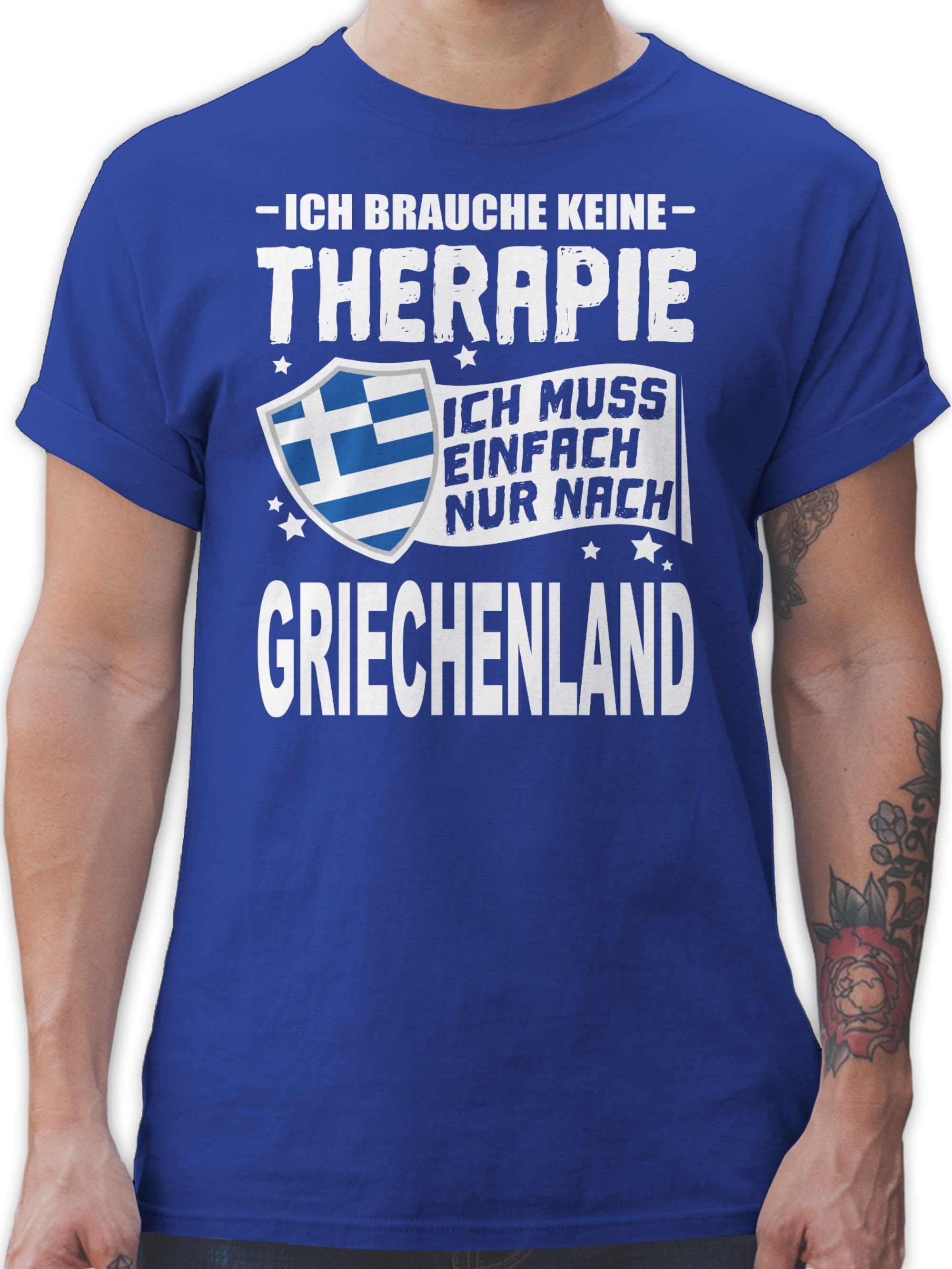 Shirtracer T-Shirt Ich brauche keine Therapie Ich muss einfach nur nach Griechenland - weiß - Länder Wappen - Herren Premium T-Shirt griechenland tshirt herren - männer tshirts 1 Royalblau