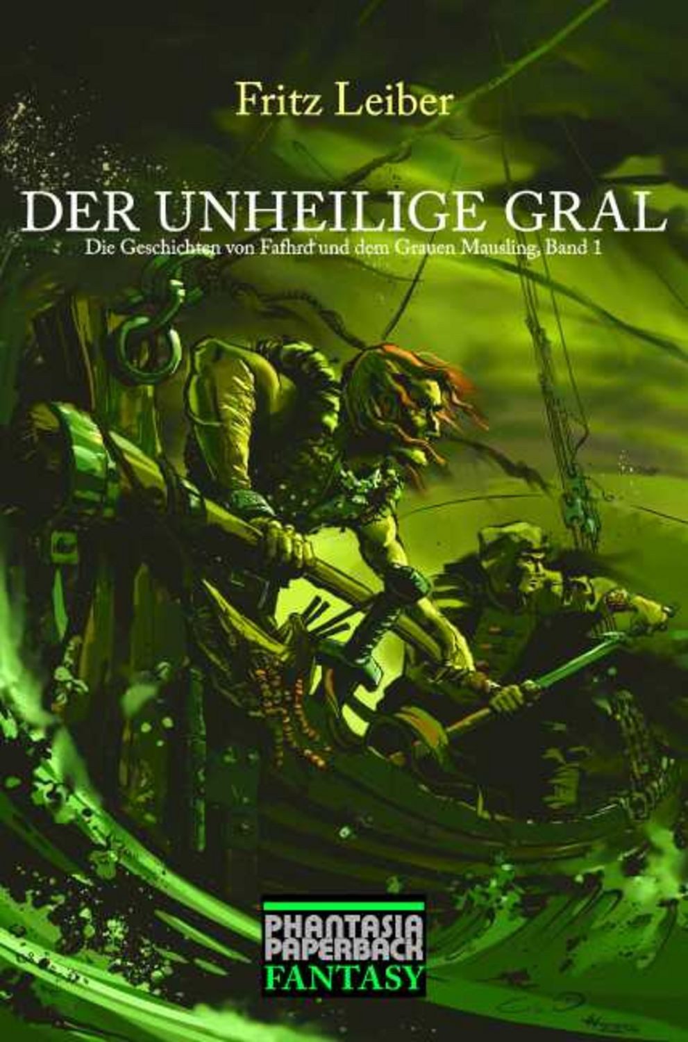 Der unheilige Gral / Fritz Leiber