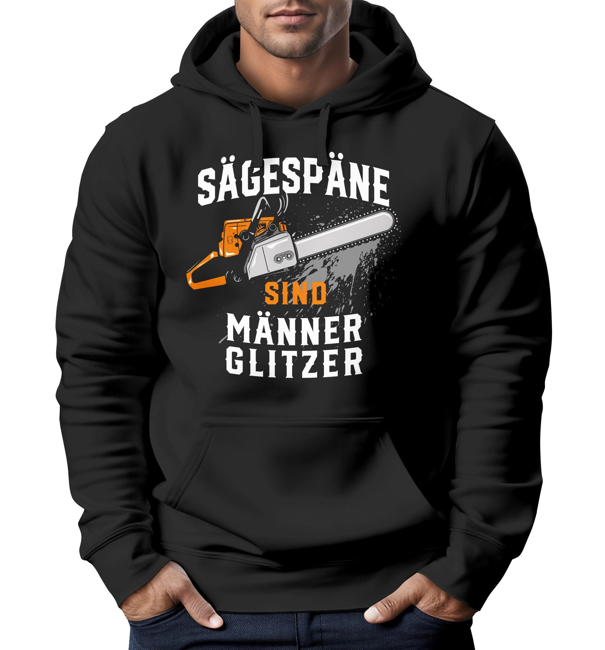 Hoodie Hoodie Herren Sägespäne sind Männerglitzer Spruch lustig Holz