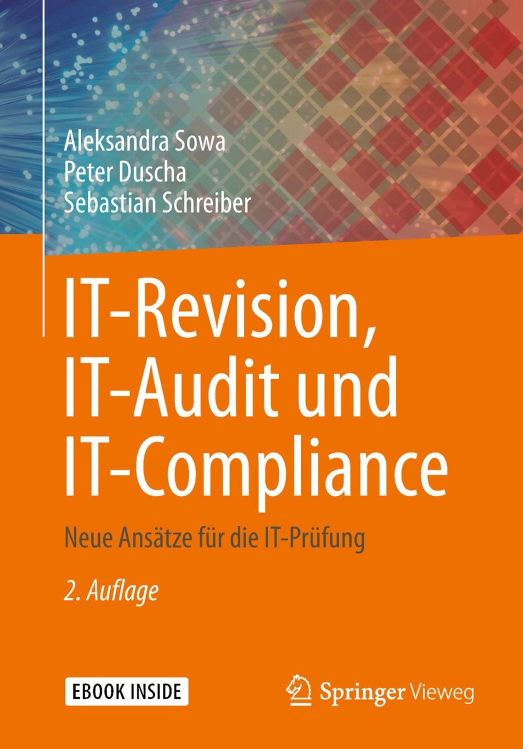 IT-Revision, IT-Audit und IT-Compliance / Aleksandra Sowa, Peter Duscha, Sebastian Schreiber