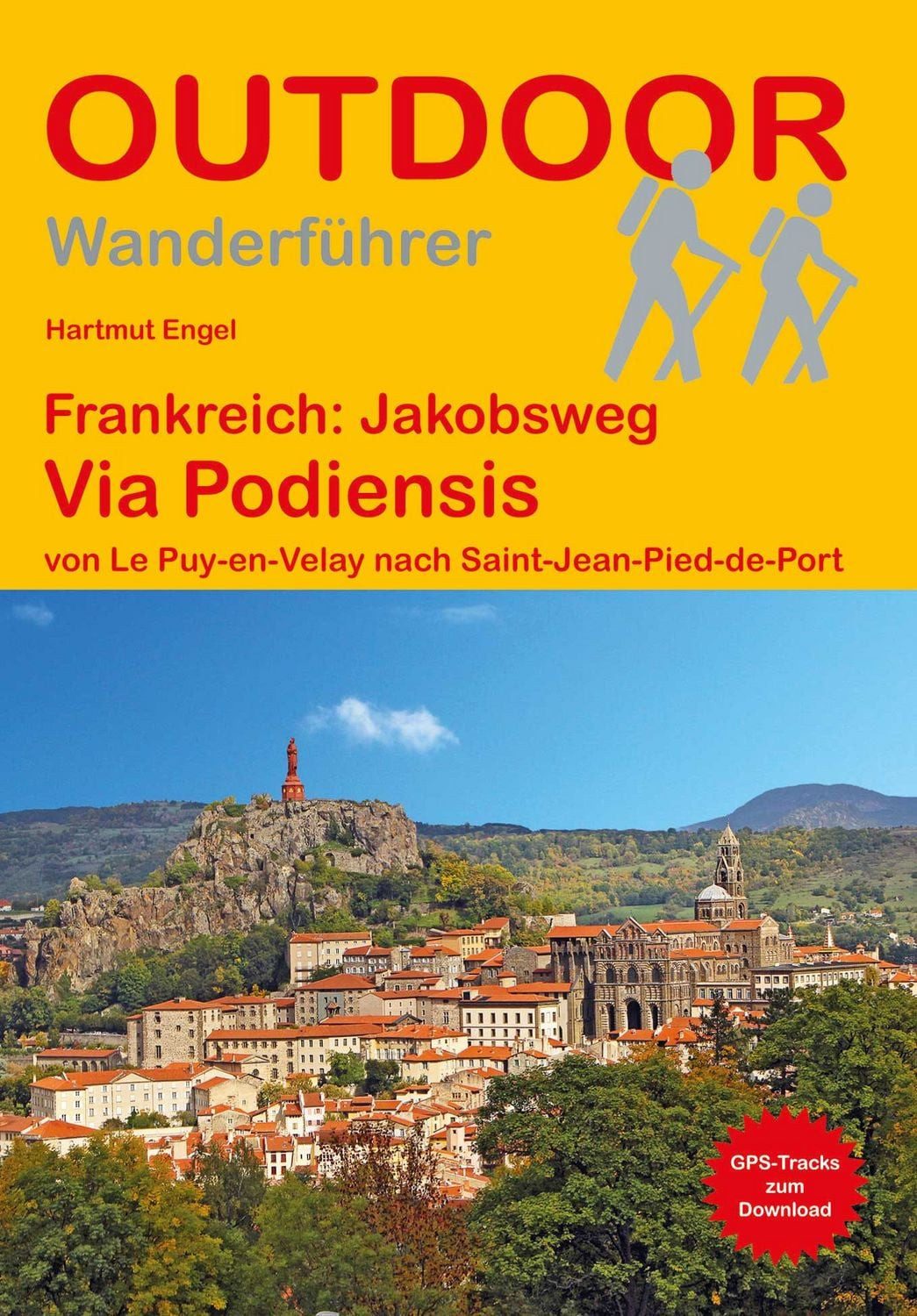 Frankreich: Jakobsweg Via Podiensis von Le Puy-en-Velay nach Saint-Jea / Hartmut Engel