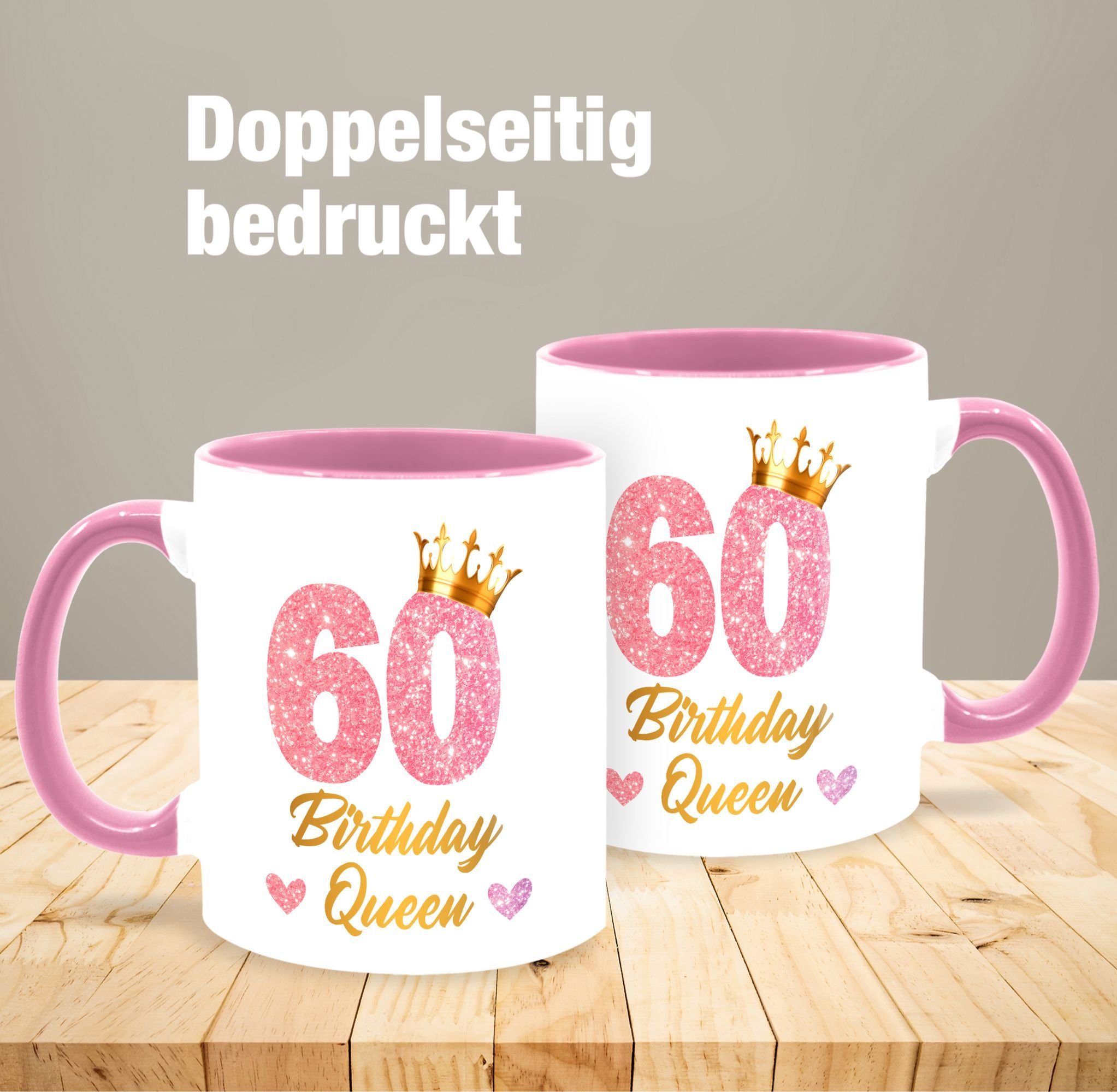 Geburtstagsgeschenk 1 Geburtstag Königin 60 Shirtracer Tasse Birthday Rosa Tasse Queen Keramik, Geburtstags 60, 60.