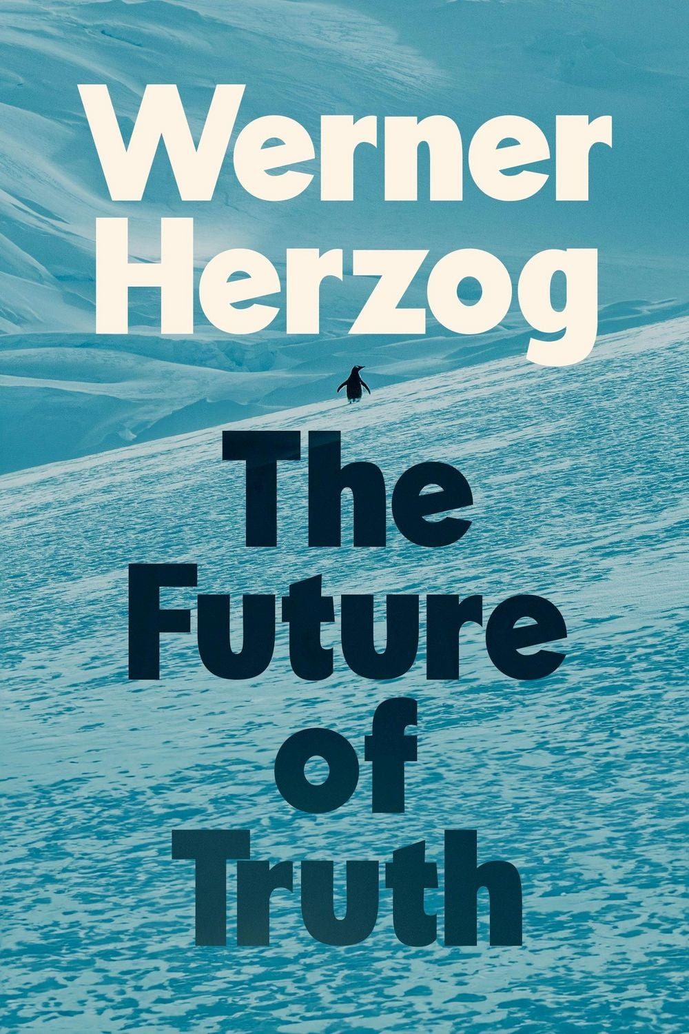 The Future of Truth / Werner Herzog
