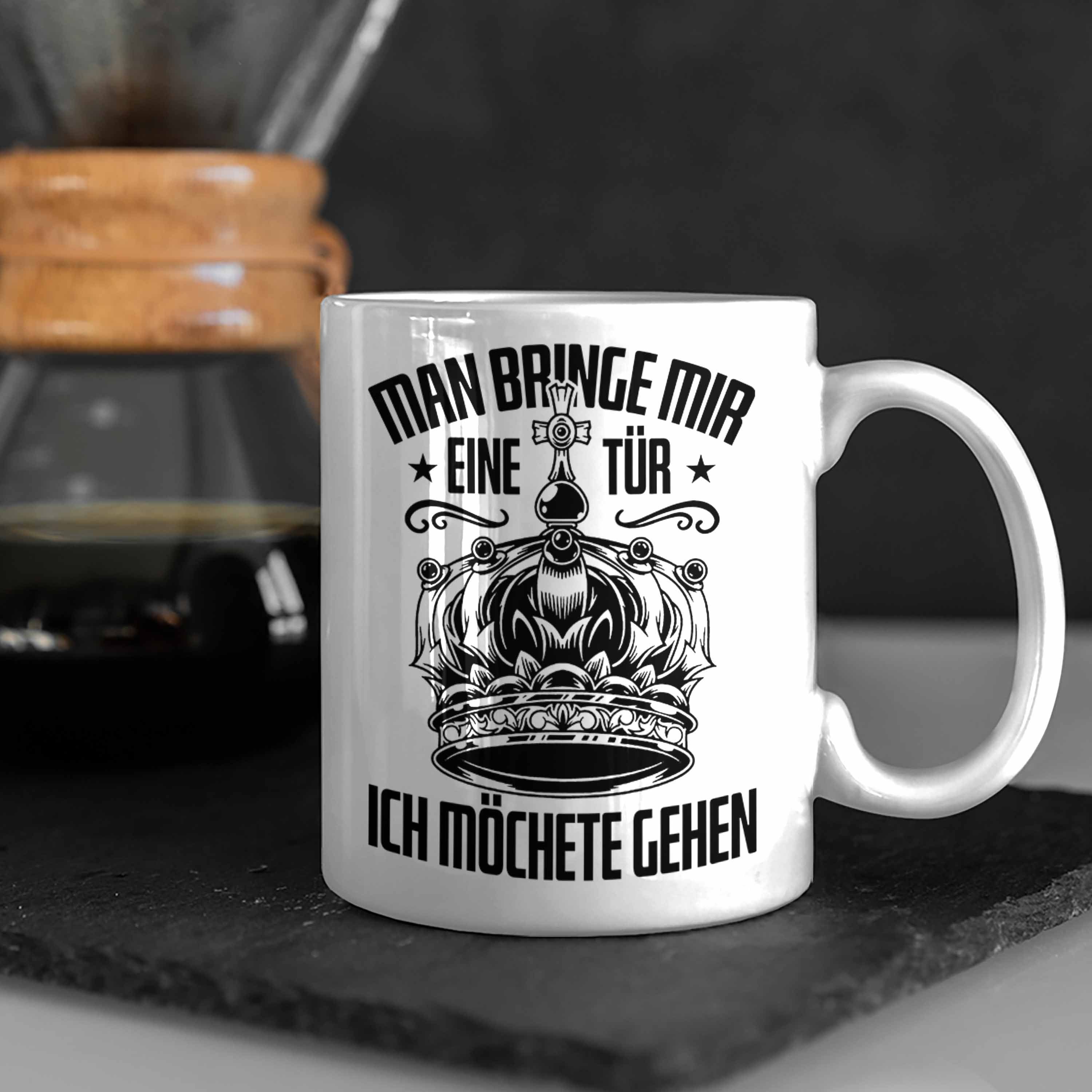 Spruch Gehen" Gesche Trendation Mir Lustige Tasse Möchte Tasse Bringe Tür Eine Ich "Man Weiss