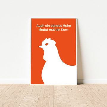 MOTIVISSO Poster Auch ein blindes Huhn findet mal ein Korn