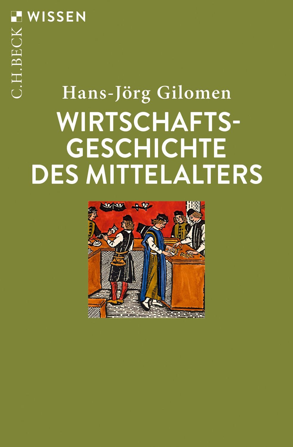 Wirtschaftsgeschichte des Mittelalters / Hans-Jörg Gilomen