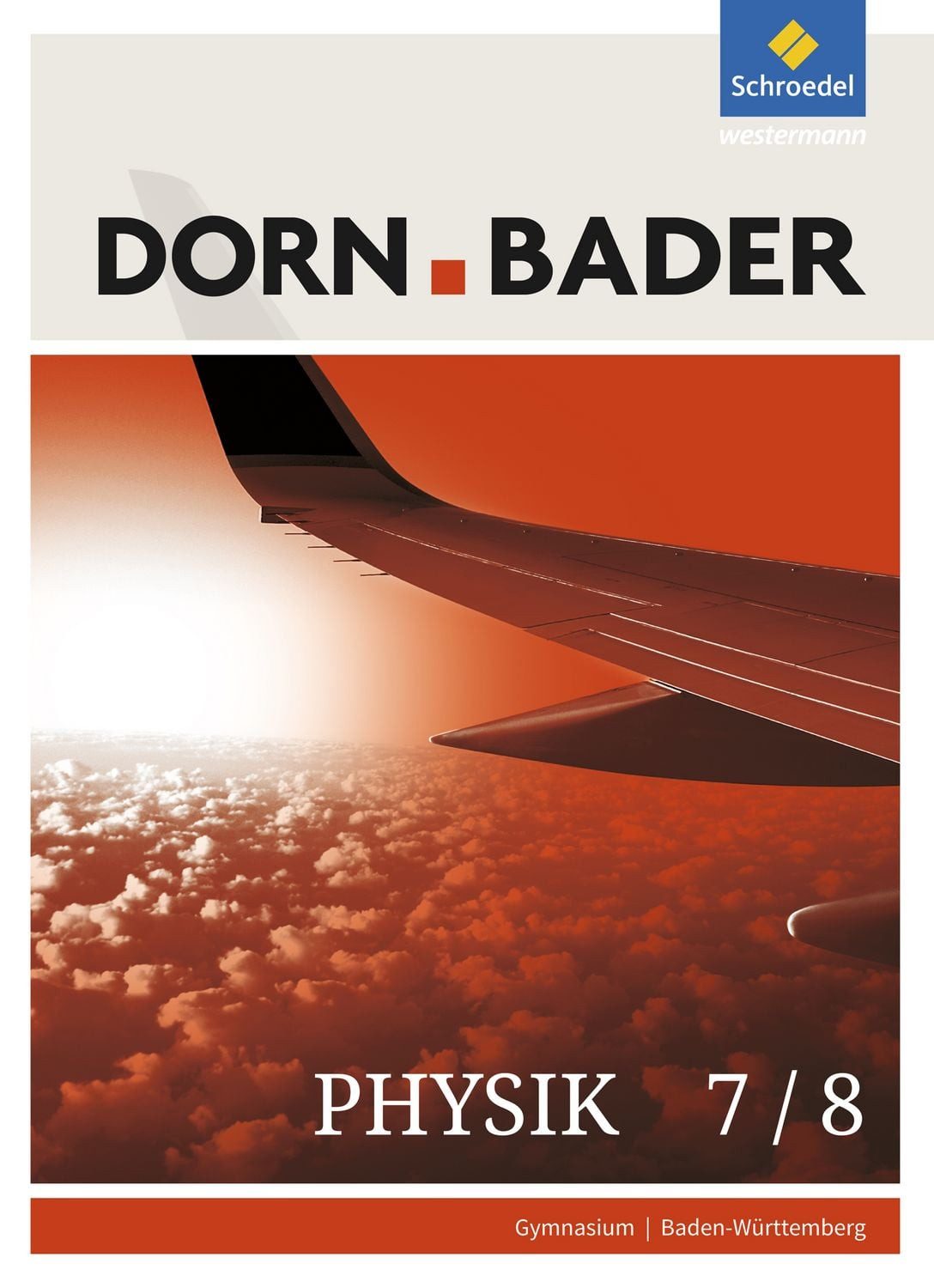 Dorn / Bader Physik SI - Ausgabe 2017 für Baden-Württemberg / diverse, Schulbuch 7/8