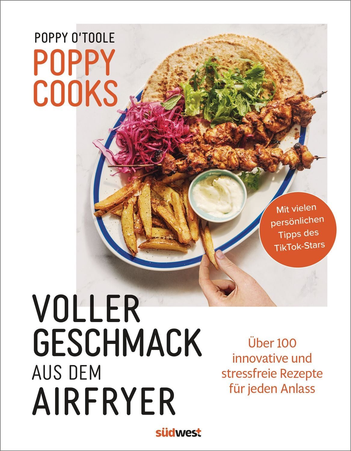 Poppy Cooks: Voller Geschmack aus dem Airfryer / Poppy O'Toole