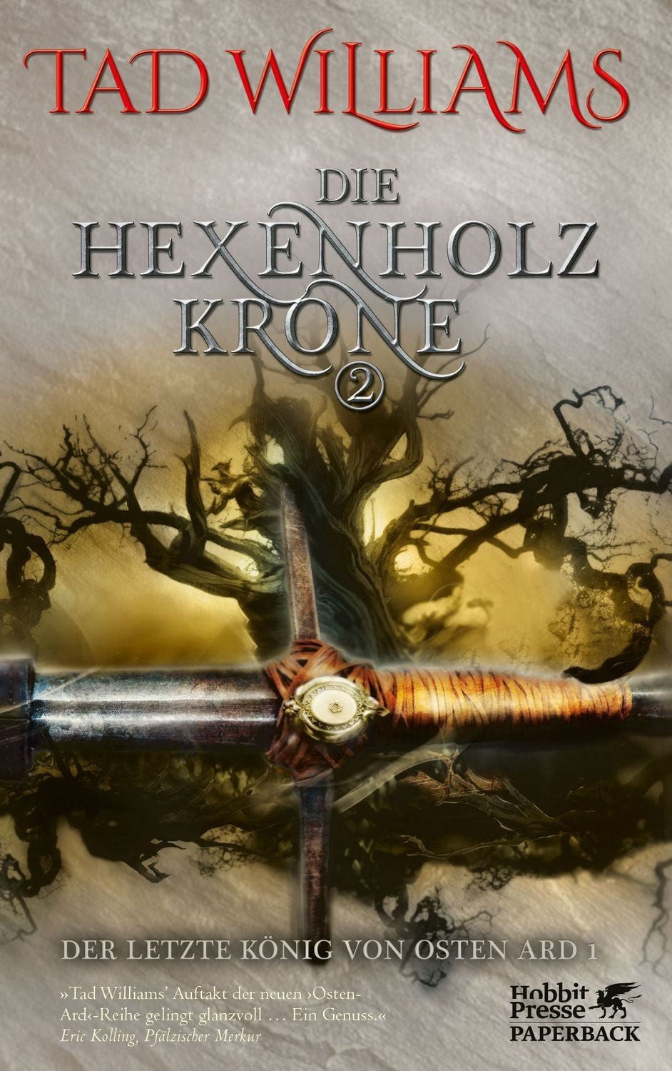 Belletristik Die Hexenholzkrone 2 Der letzte König von Osten Ard 1 Tad Williams