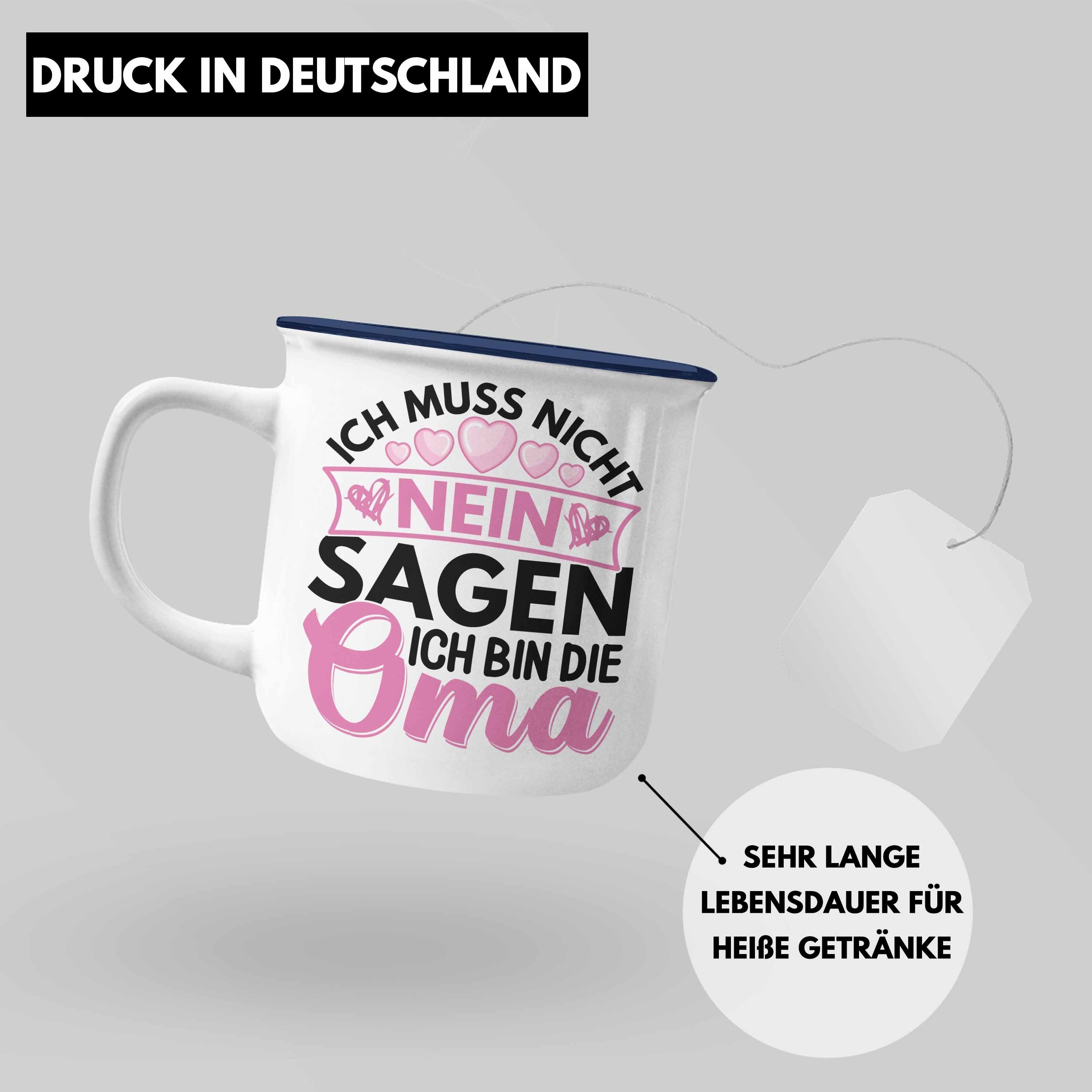 Thermotasse Trendation Tasse Oma Trendation Ich - Oma Lustig Bin Sagen Ich Die Geschenkidee Nicht Blau Nein Spruch Geschenk Muss Emaille Lustiger