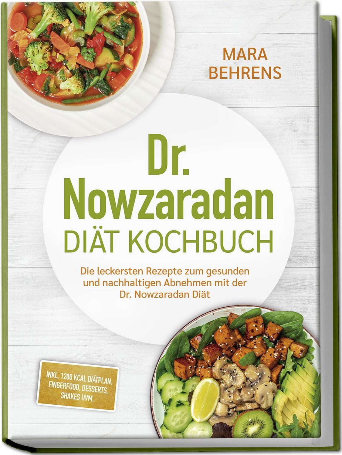Dr. Nowzaradan Diät Kochbuch: Die leckersten Rezepte zum gesunden und / Mara Behrens