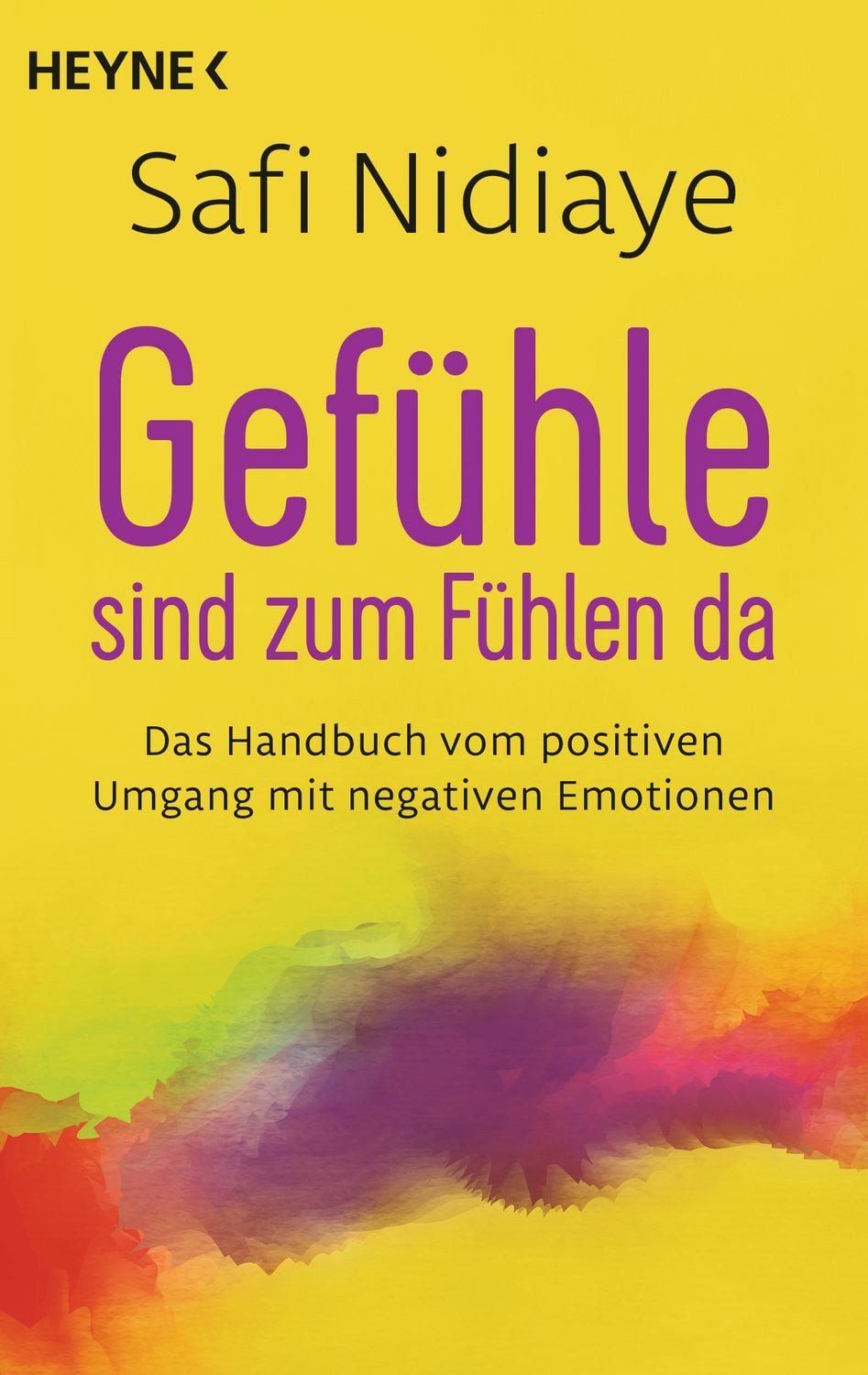 Gefühle sind zum Fühlen da / Safi Nidiaye