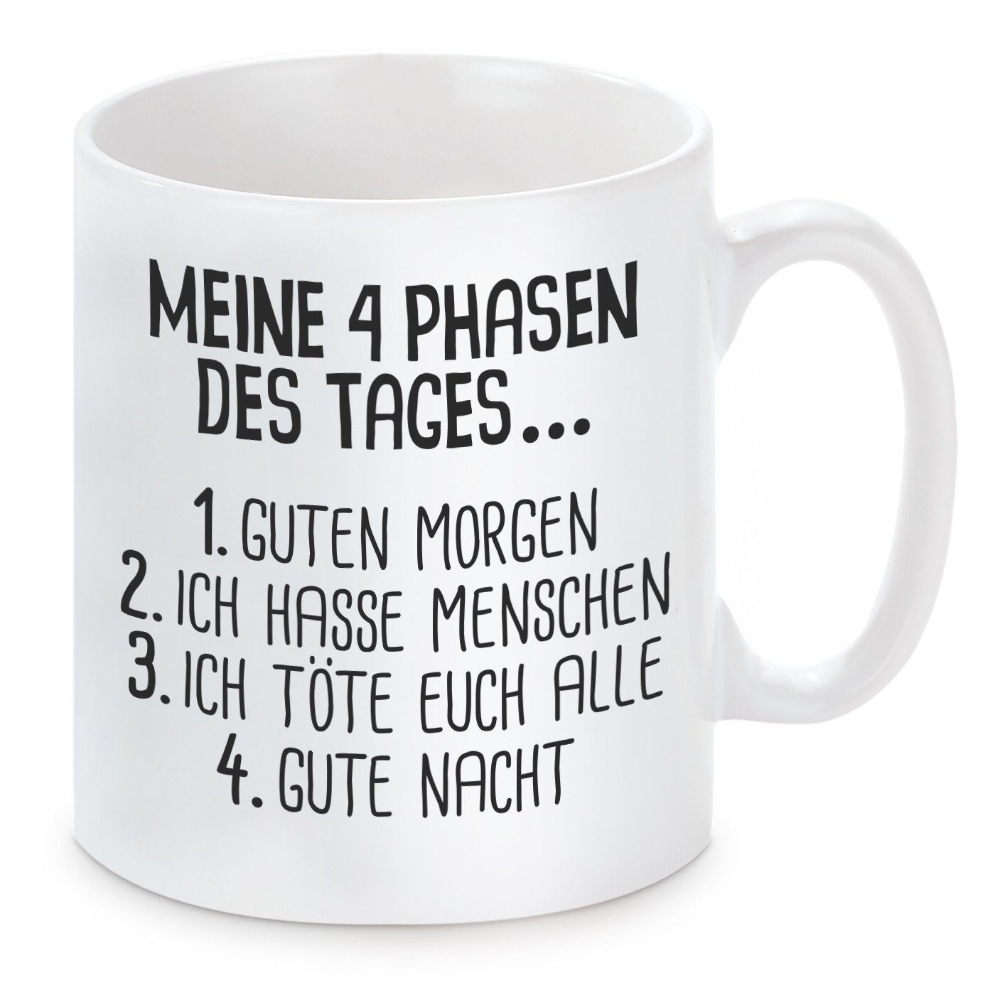 Herzbotschaft Tasse Kaffeebecher mit Motiv Meine vier Phasen des Tages, Keramik, Kaffeetasse spülmaschinenfest und mikrowellengeeignet